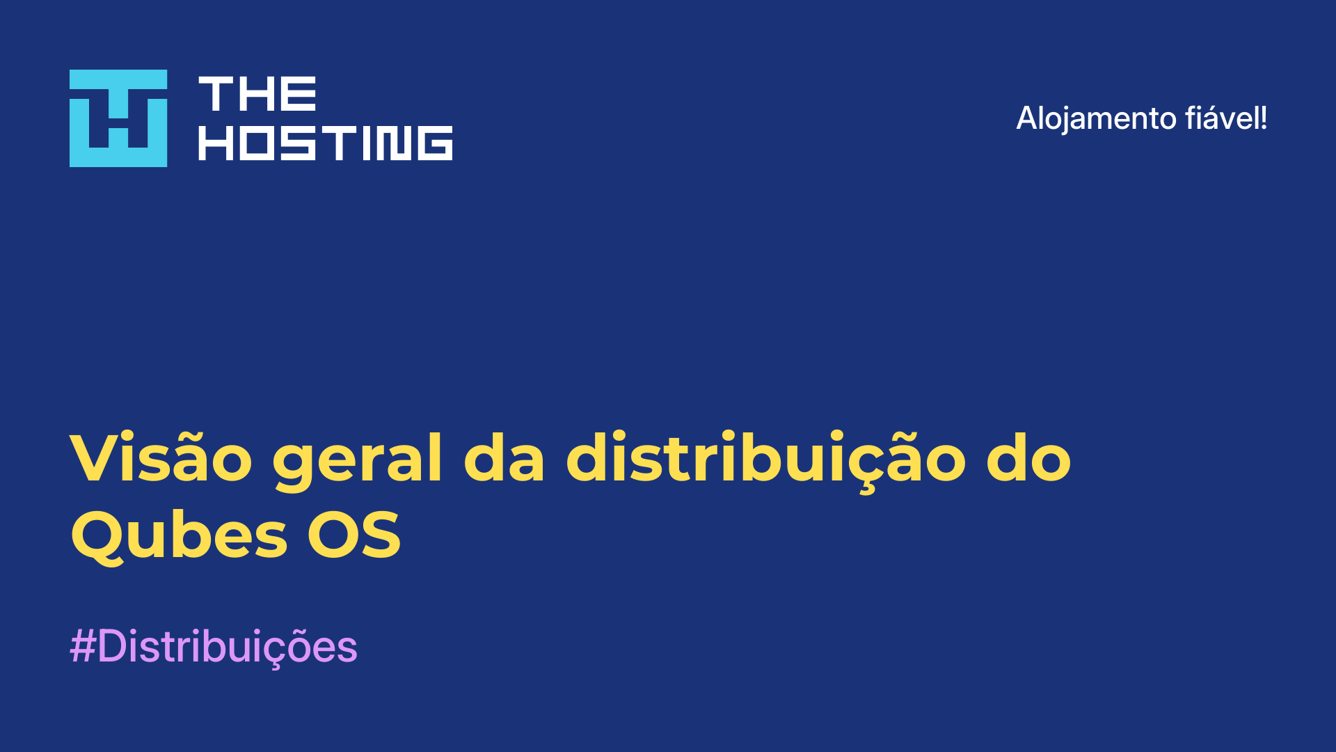 Visão geral da distribuição do Qubes OS