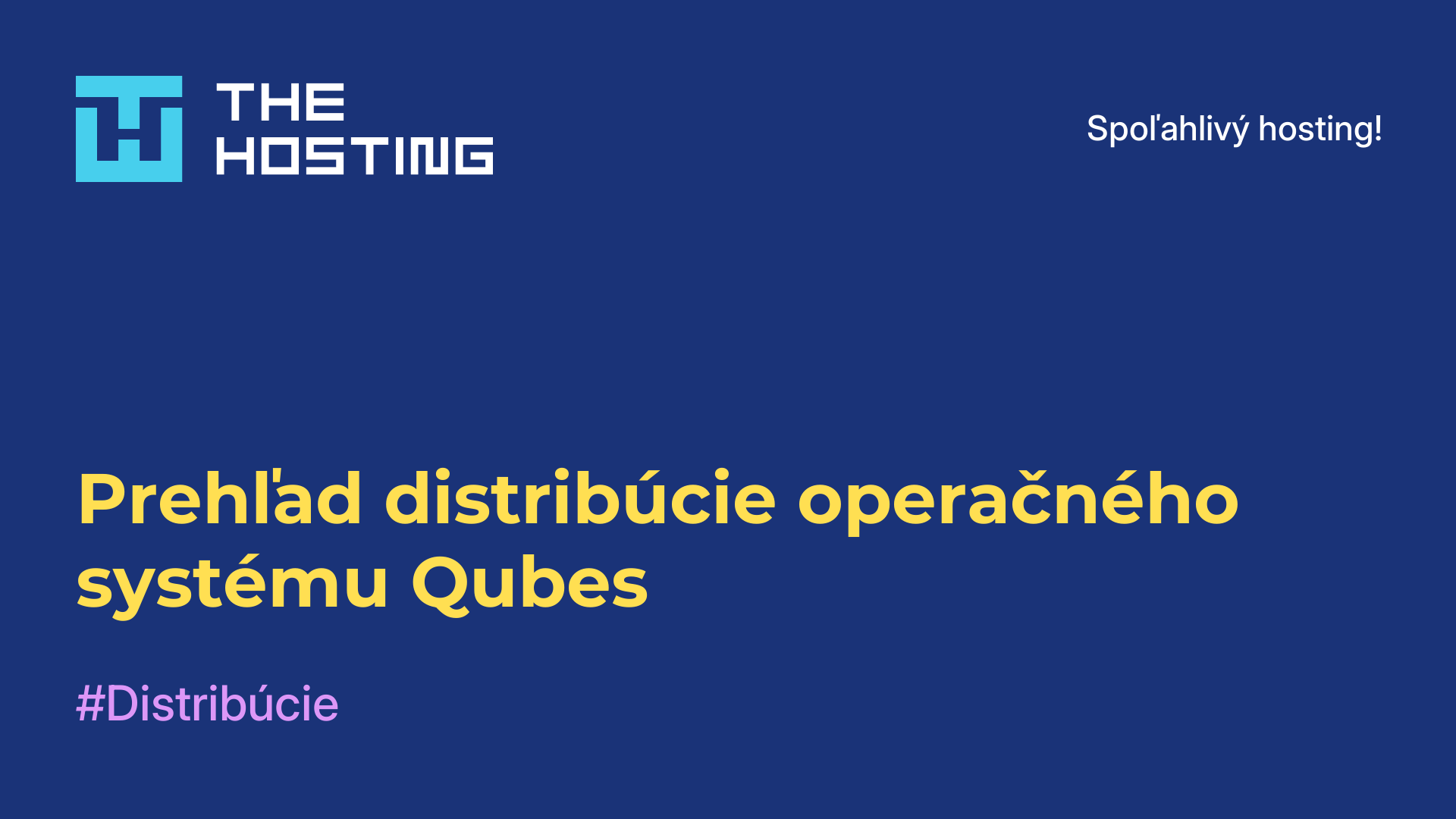 Prehľad distribúcie operačného systému Qubes