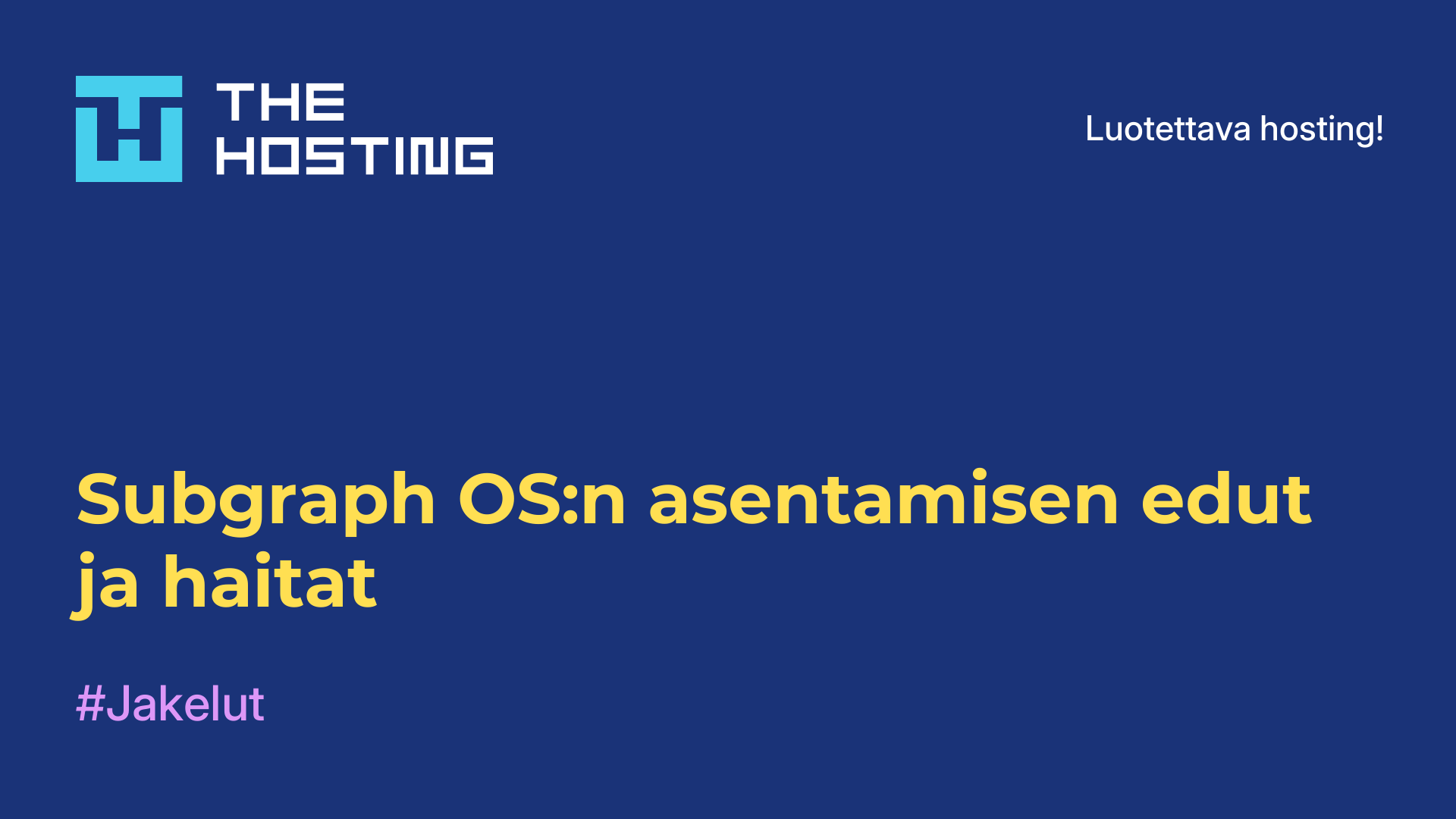 Subgraph OS:n asentamisen edut ja haitat
