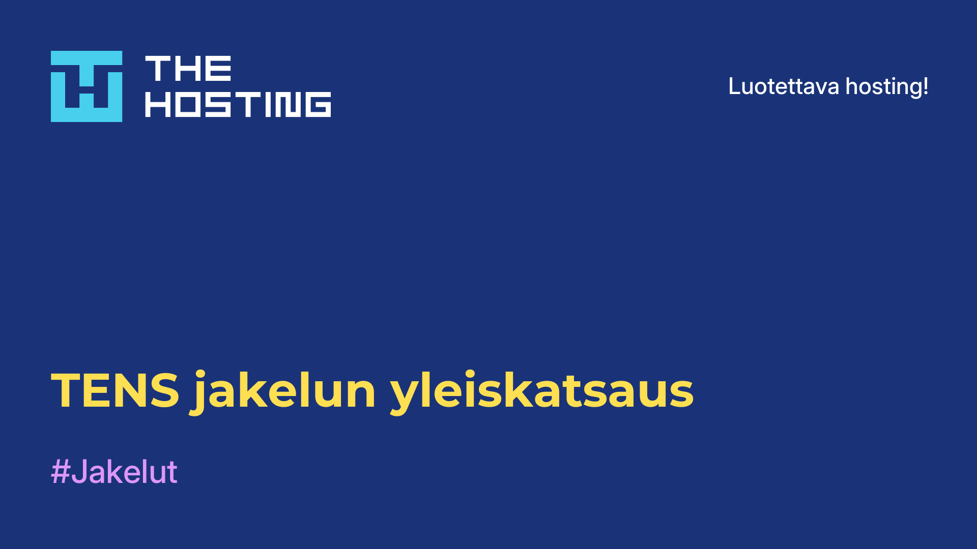 TENS-jakelun yleiskatsaus
