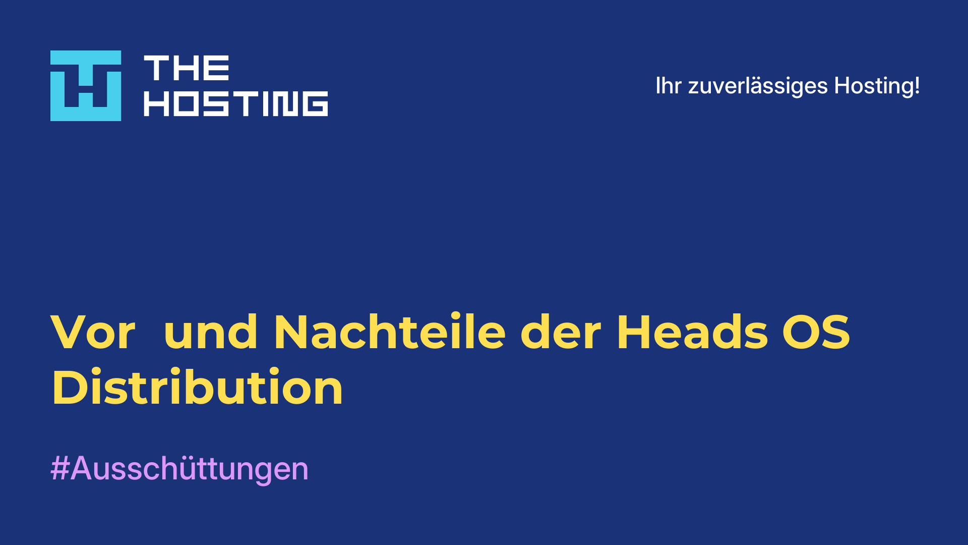 Vor- und Nachteile der Heads OS Distribution