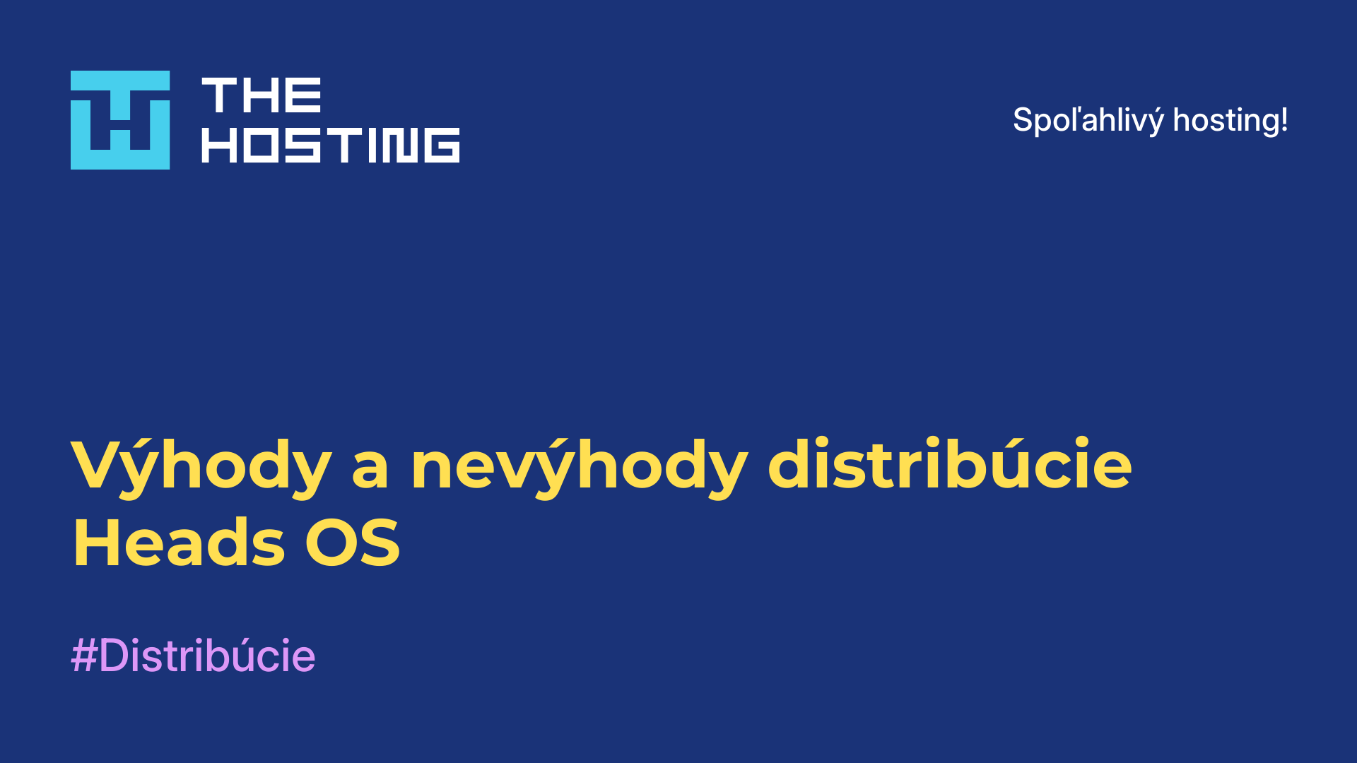 Výhody a nevýhody distribúcie Heads OS