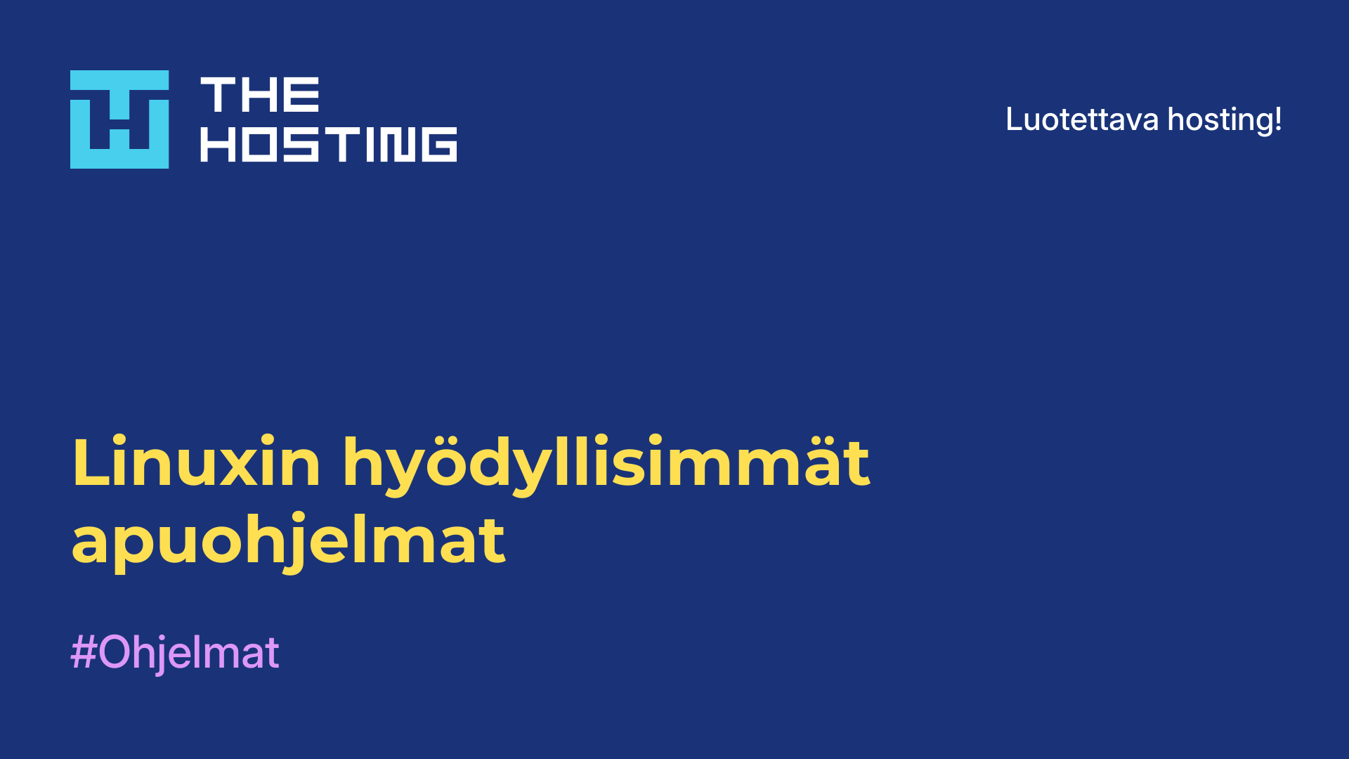 Linuxin hyödyllisimmät apuohjelmat