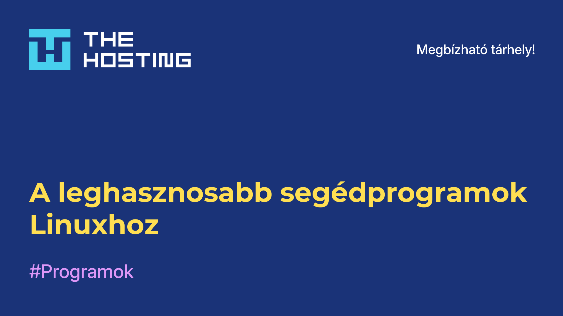A leghasznosabb segédprogramok Linuxhoz