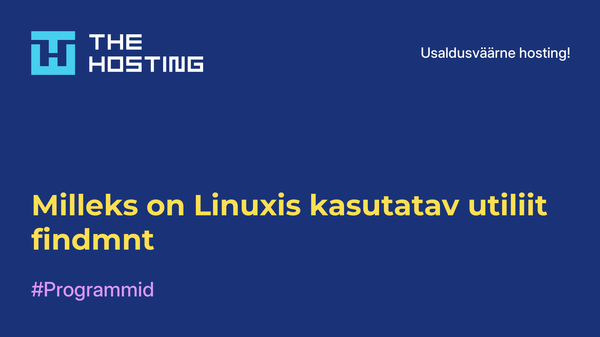 Milleks on Linuxis kasutatav utiliit findmnt