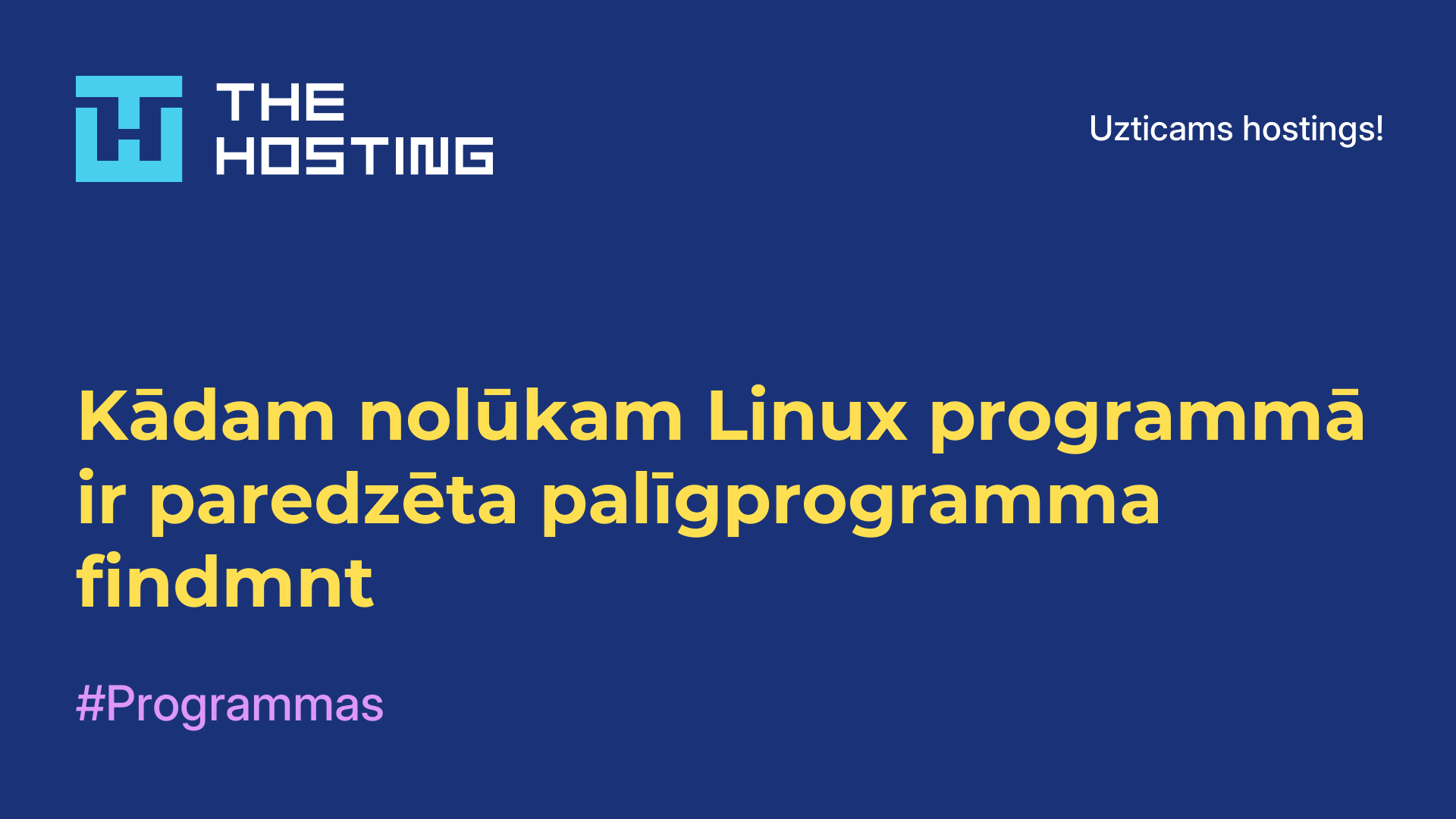 Kādam nolūkam Linux programmā ir paredzēta palīgprogramma findmnt