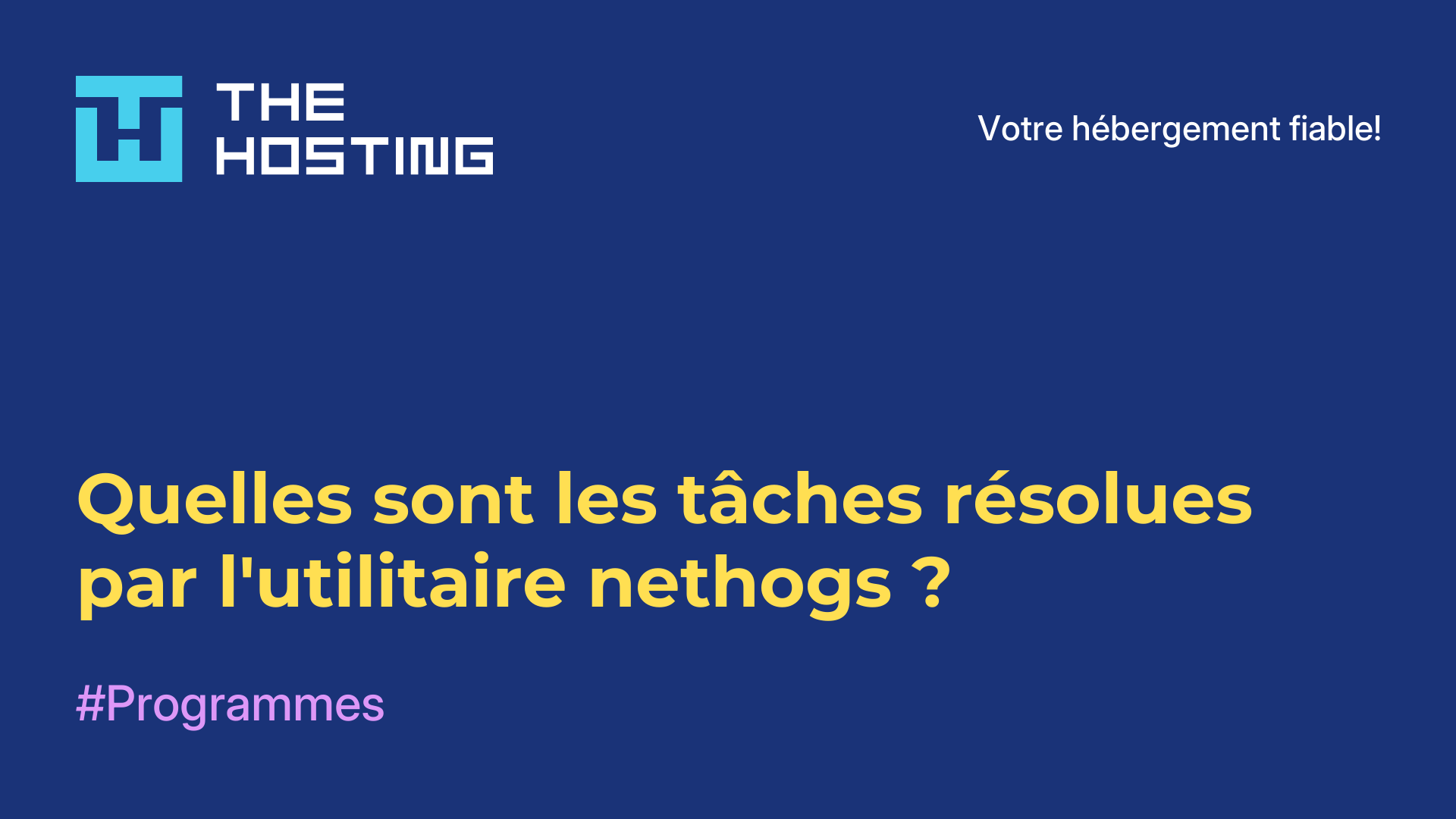 Quelles sont les tâches résolues par l'utilitaire nethogs ?