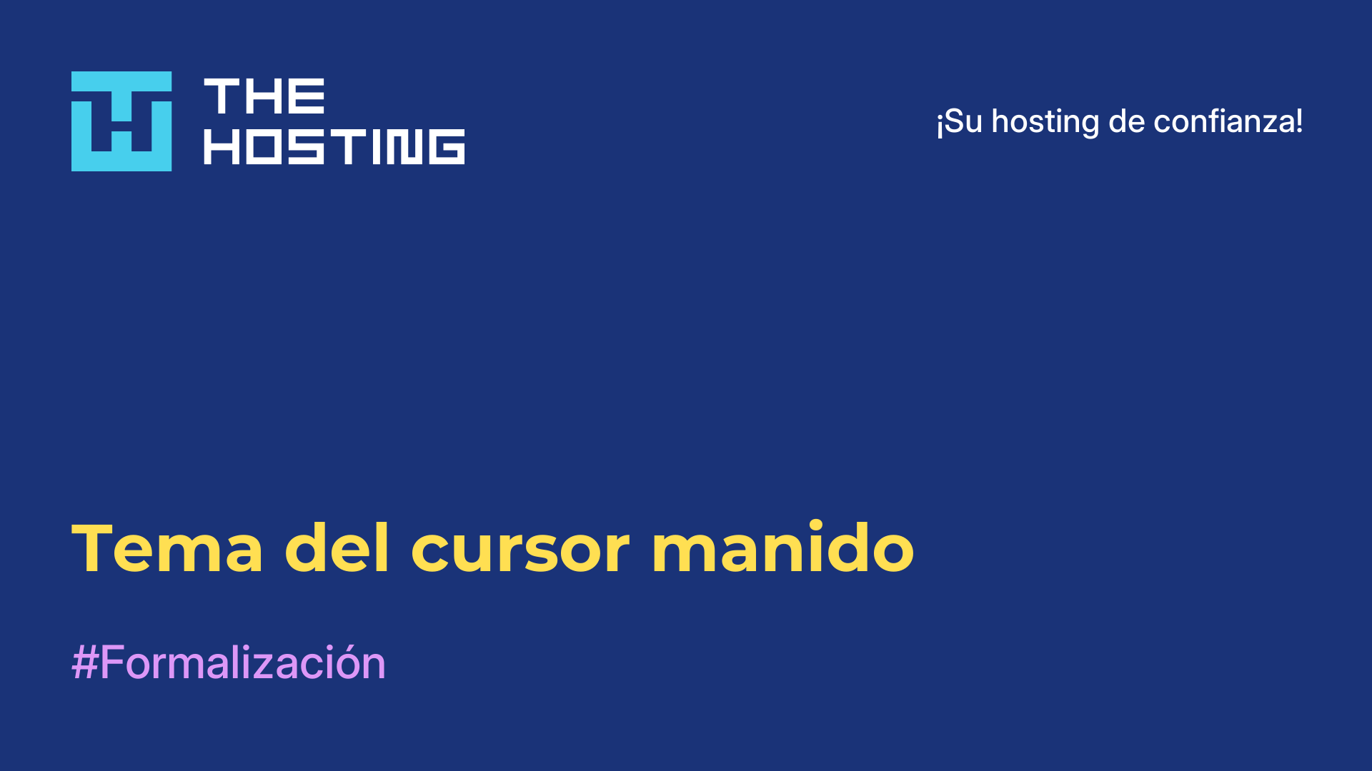 Tema del cursor manido