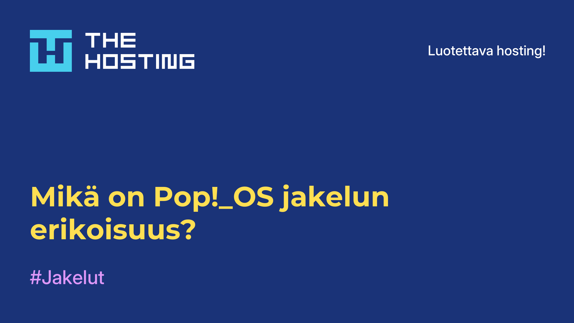 Mikä on Pop!_OS-jakelun erikoisuus?