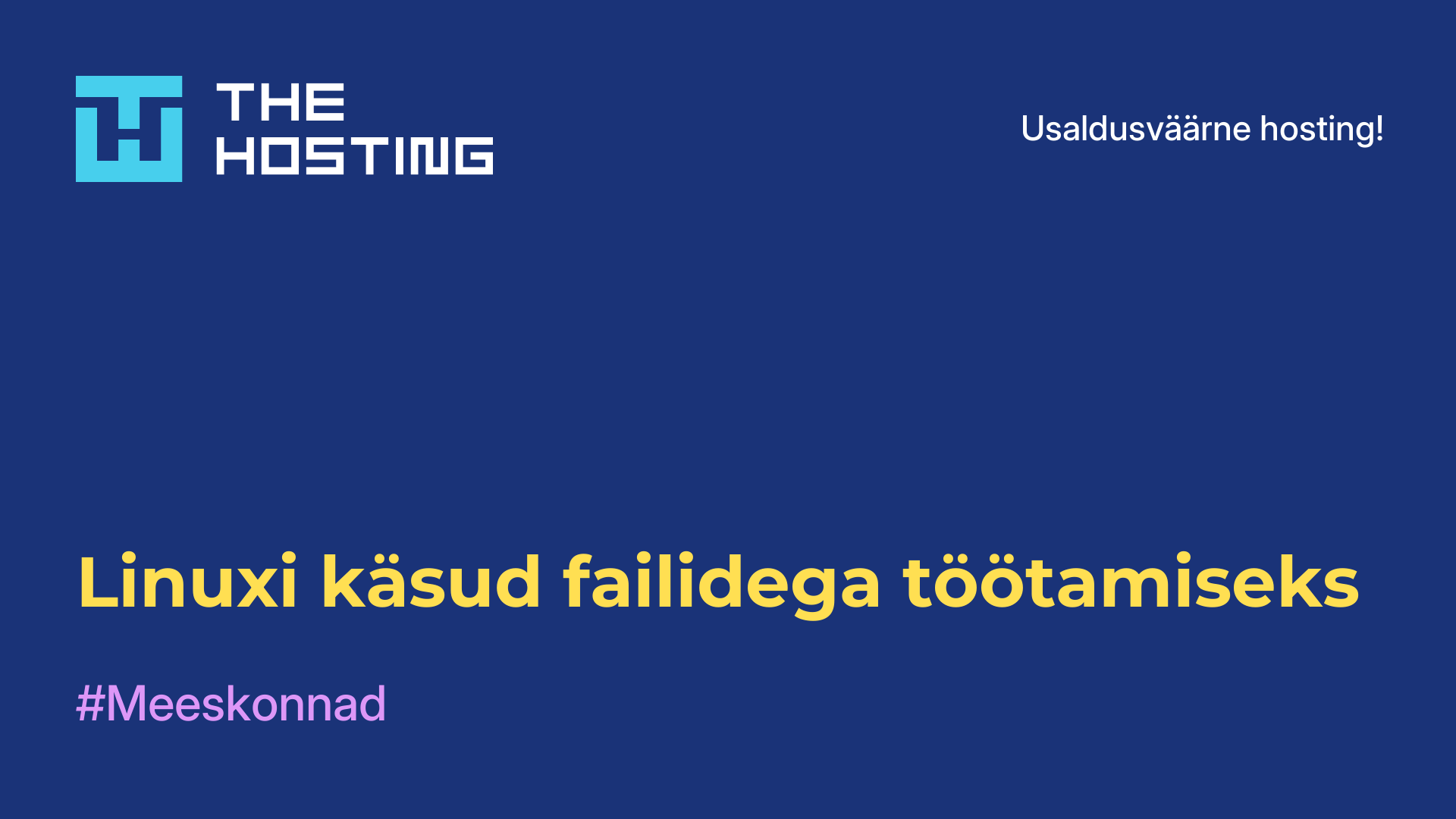 Linuxi käsud failidega töötamiseks