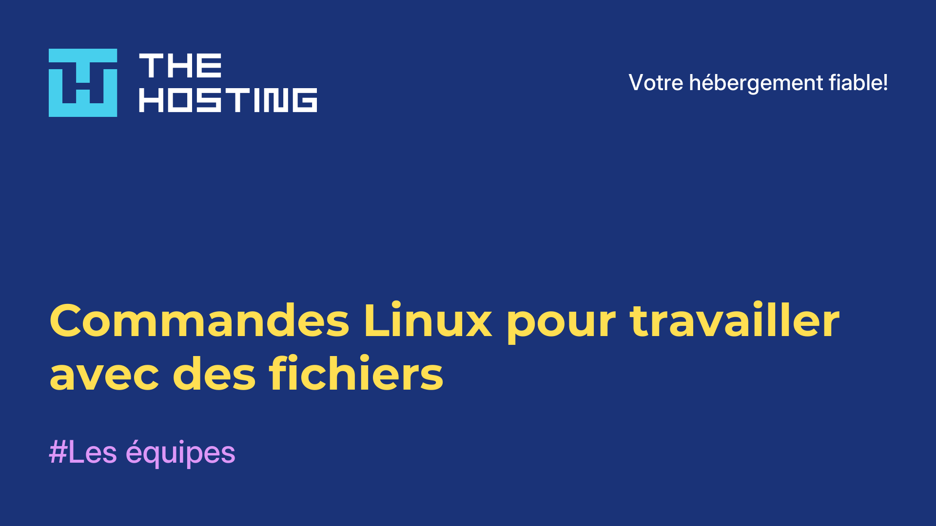 Commandes Linux pour travailler avec des fichiers