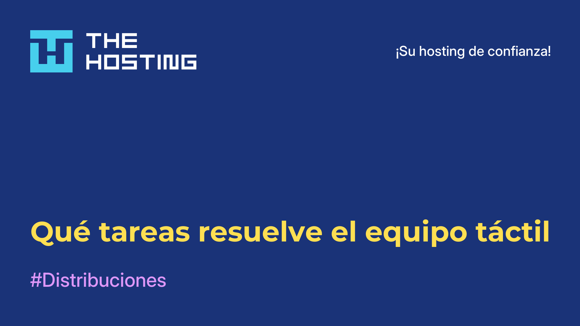 Qué tareas resuelve el equipo táctil