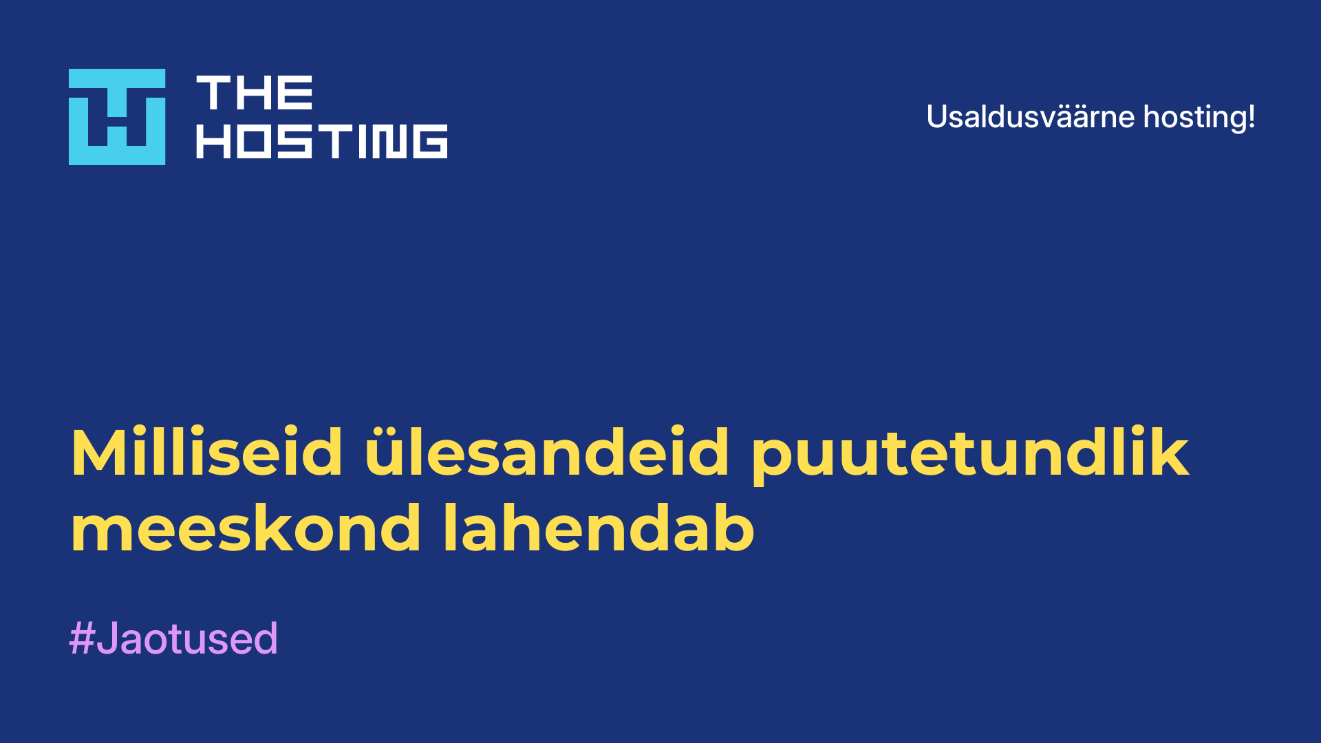 Milliseid ülesandeid puutetundlik meeskond lahendab