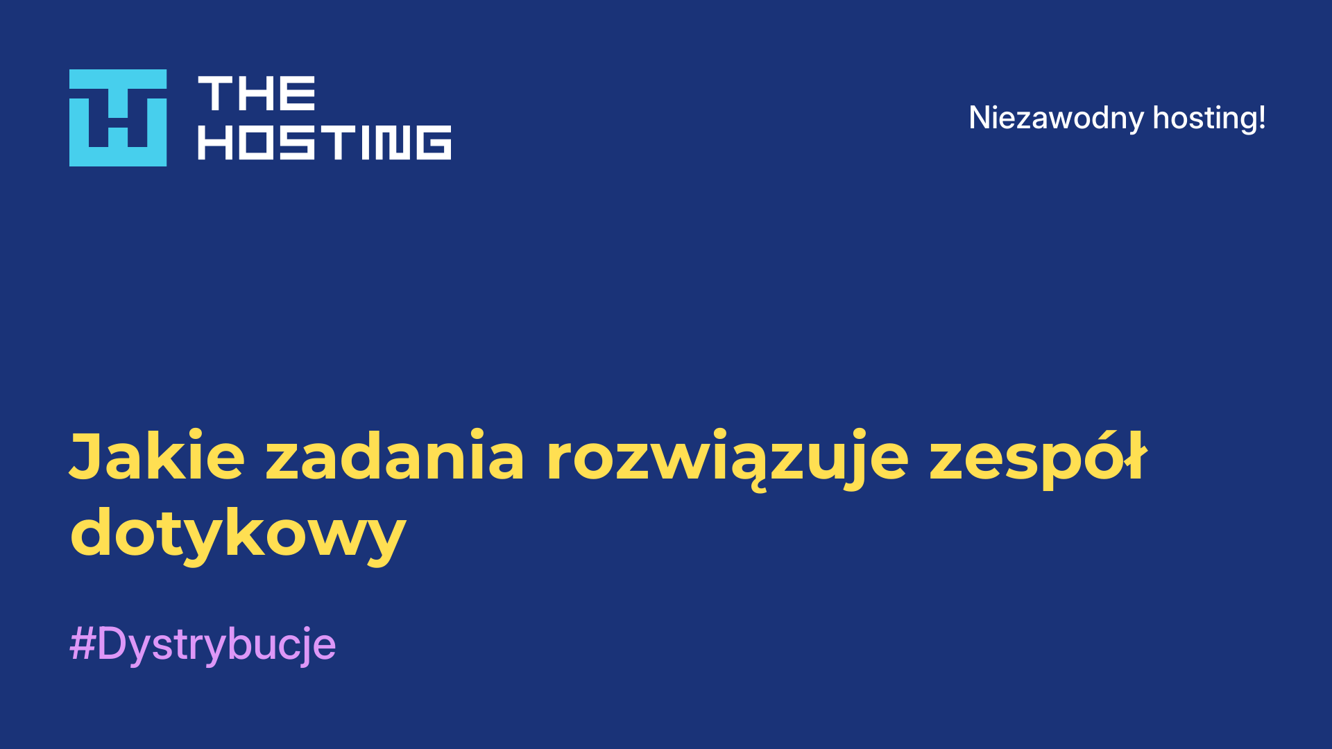 Jakie zadania rozwiązuje zespół dotykowy