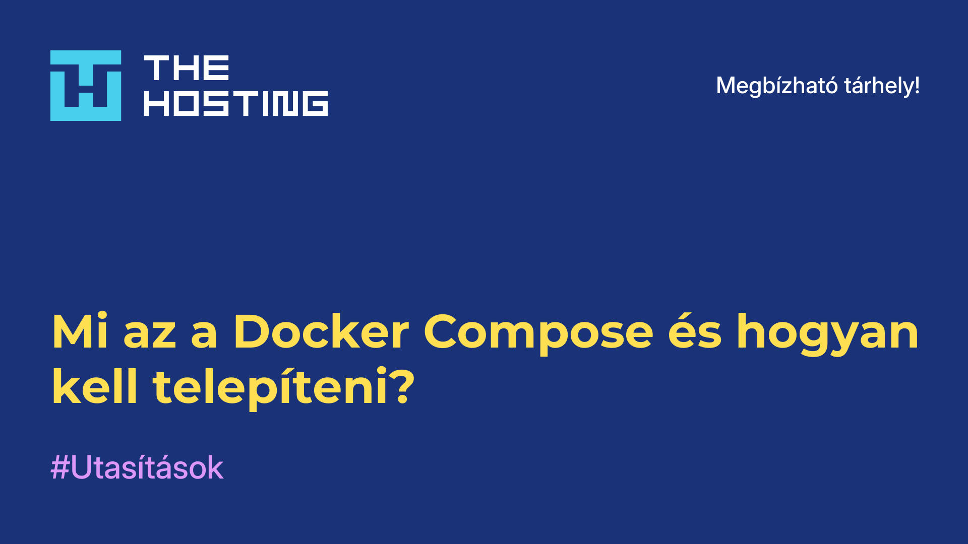 Mi az a Docker Compose és hogyan kell telepíteni?