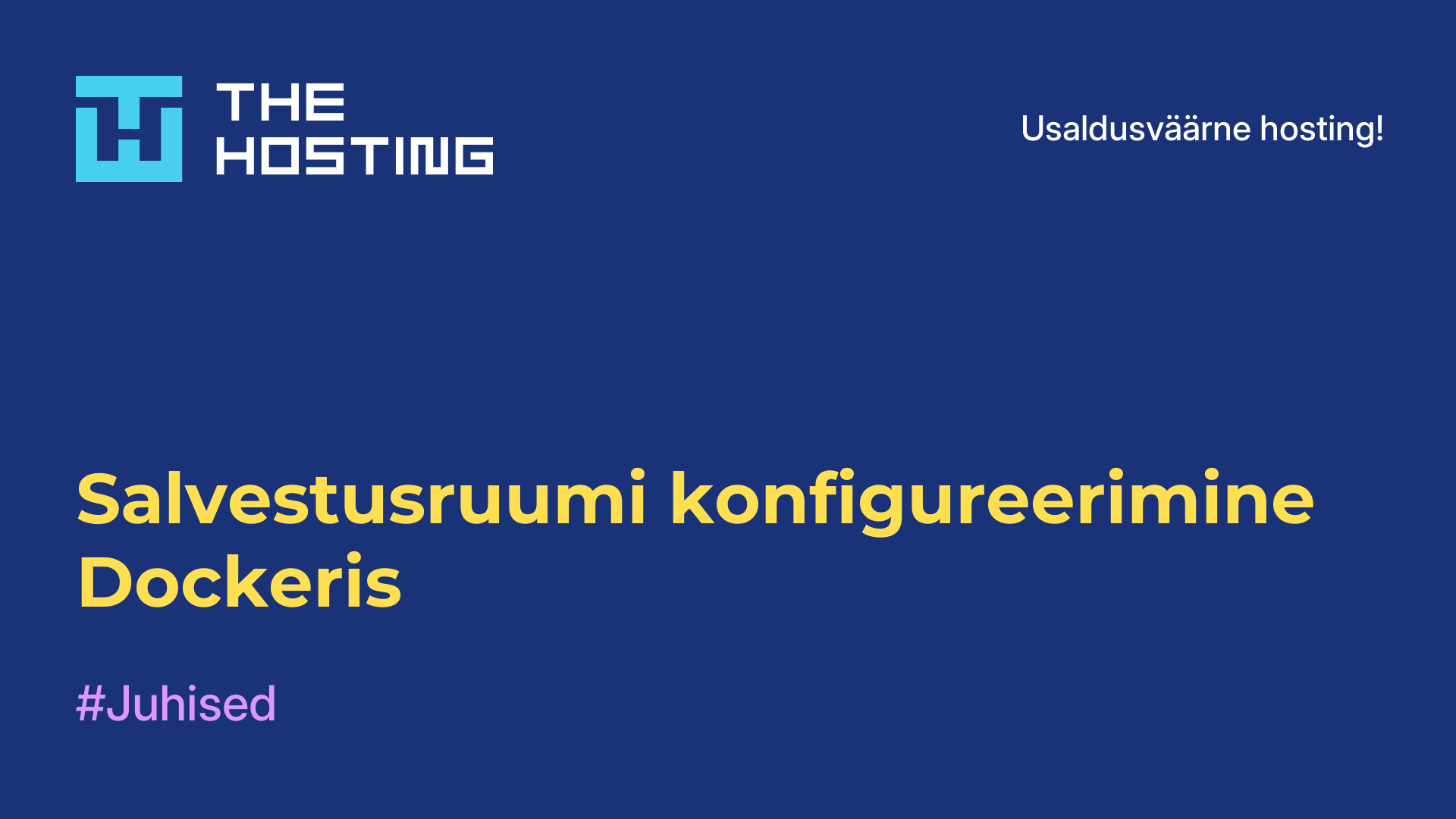 Salvestusruumi konfigureerimine Dockeris