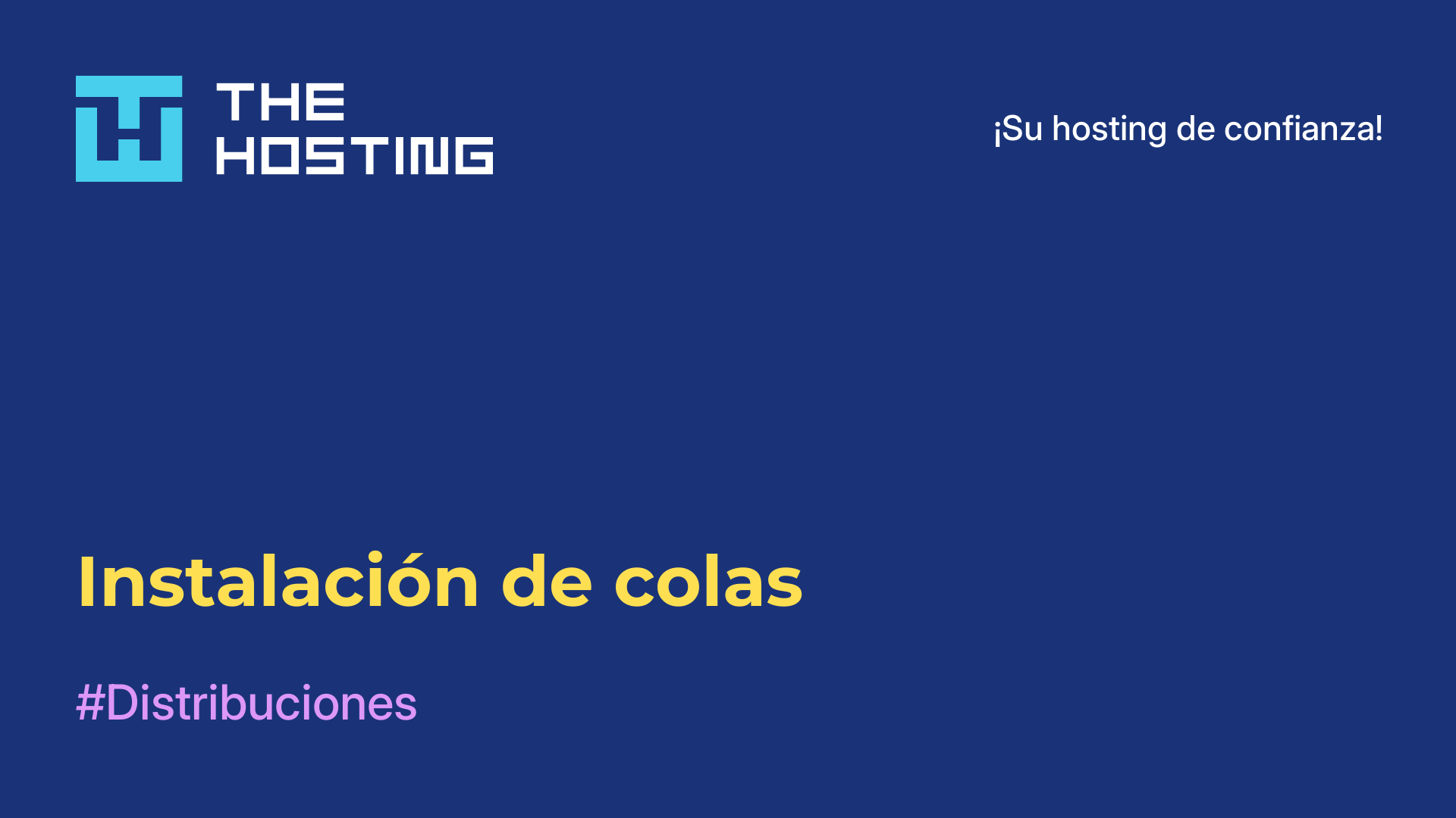 Instalación de colas