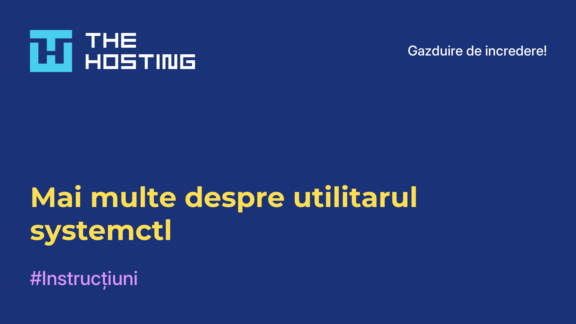 Mai multe despre utilitarul systemctl