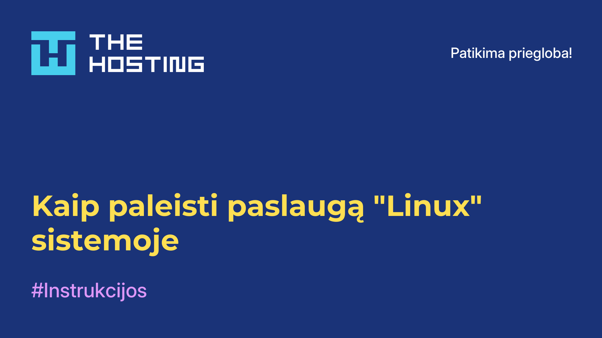 Kaip paleisti paslaugą "Linux" sistemoje