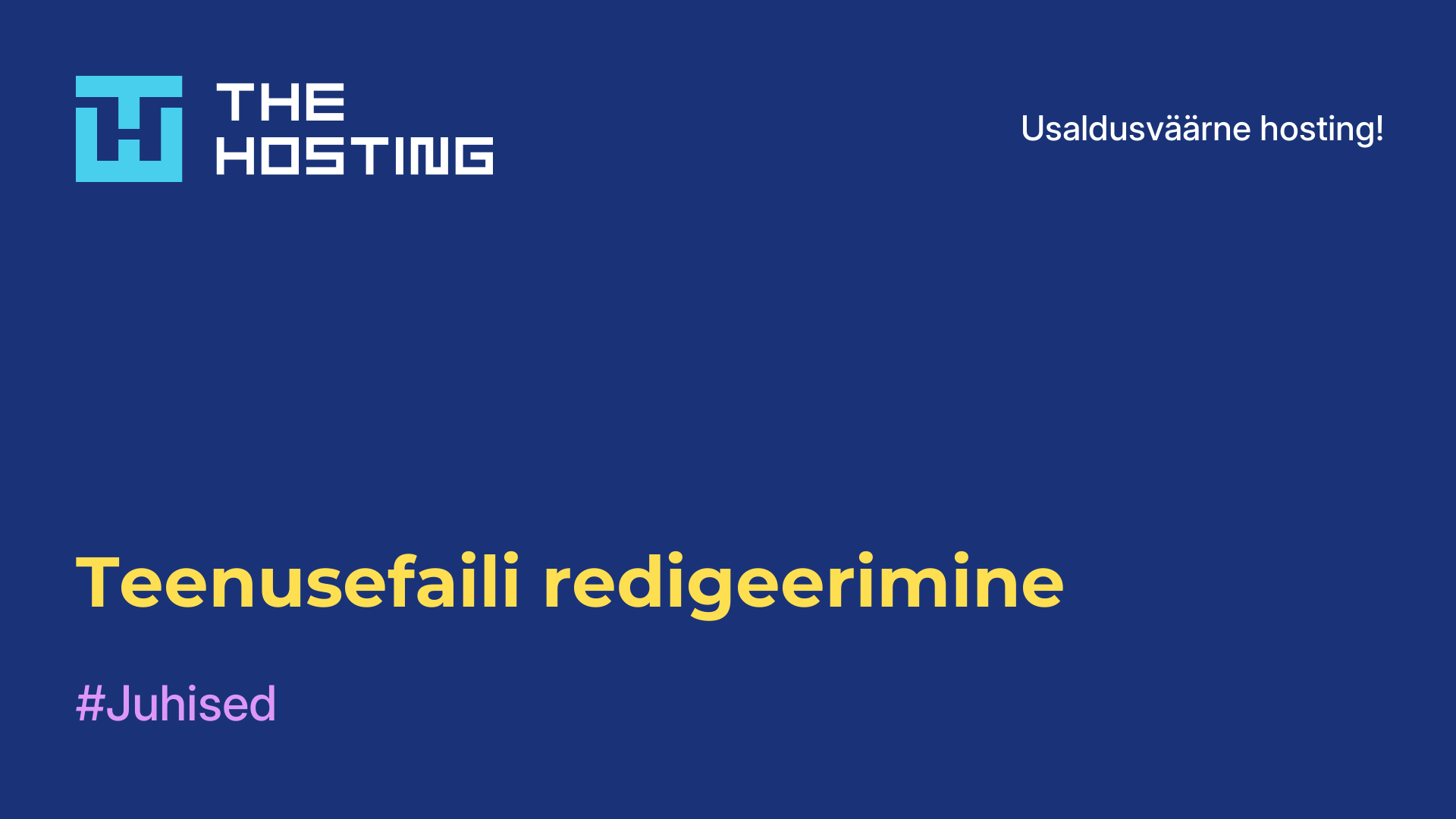 Teenusefaili redigeerimine