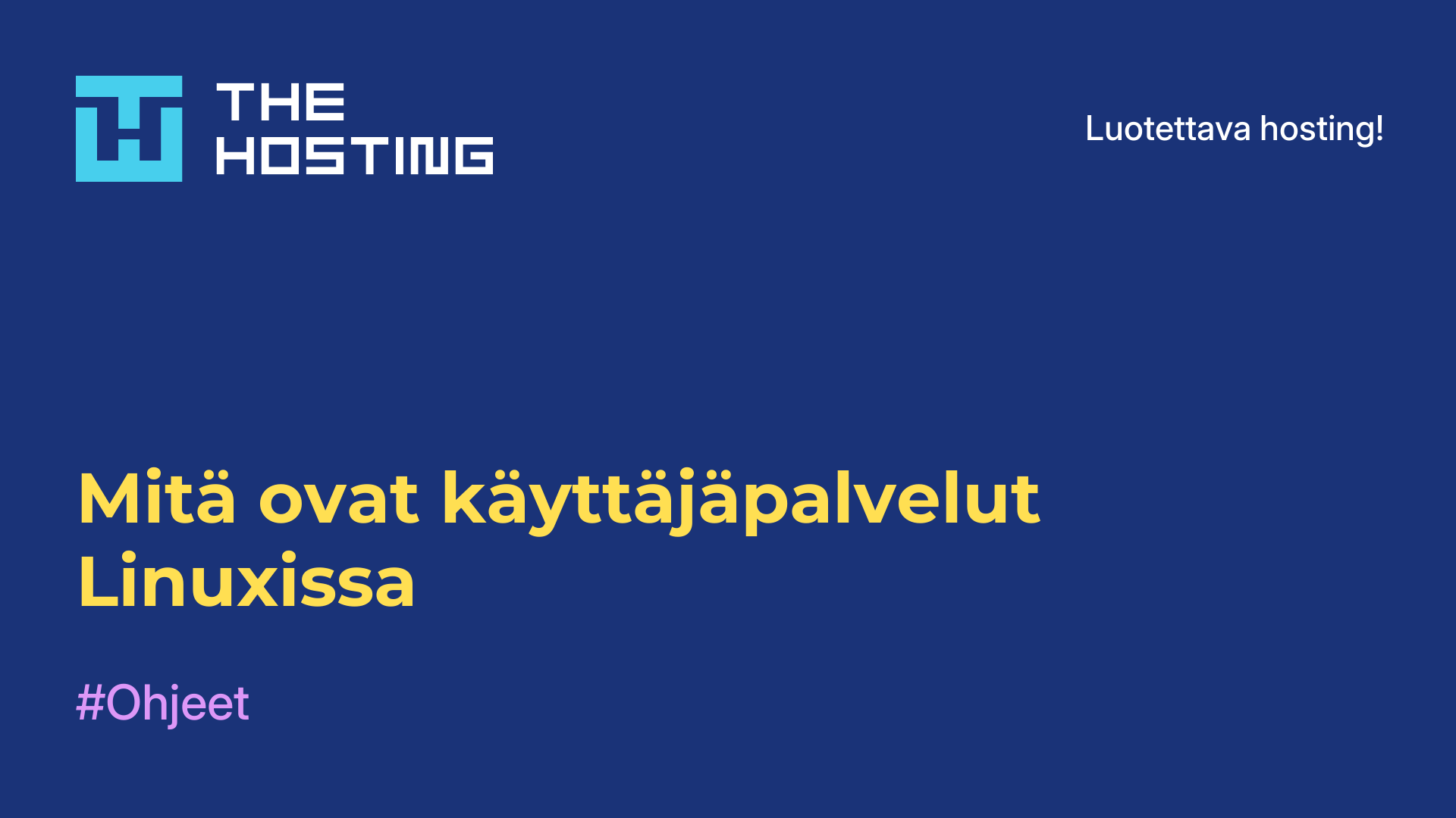 Mitä ovat käyttäjäpalvelut Linuxissa