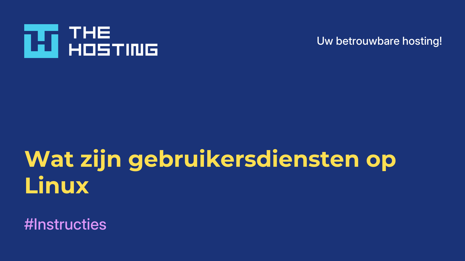 Wat zijn gebruikersdiensten op Linux