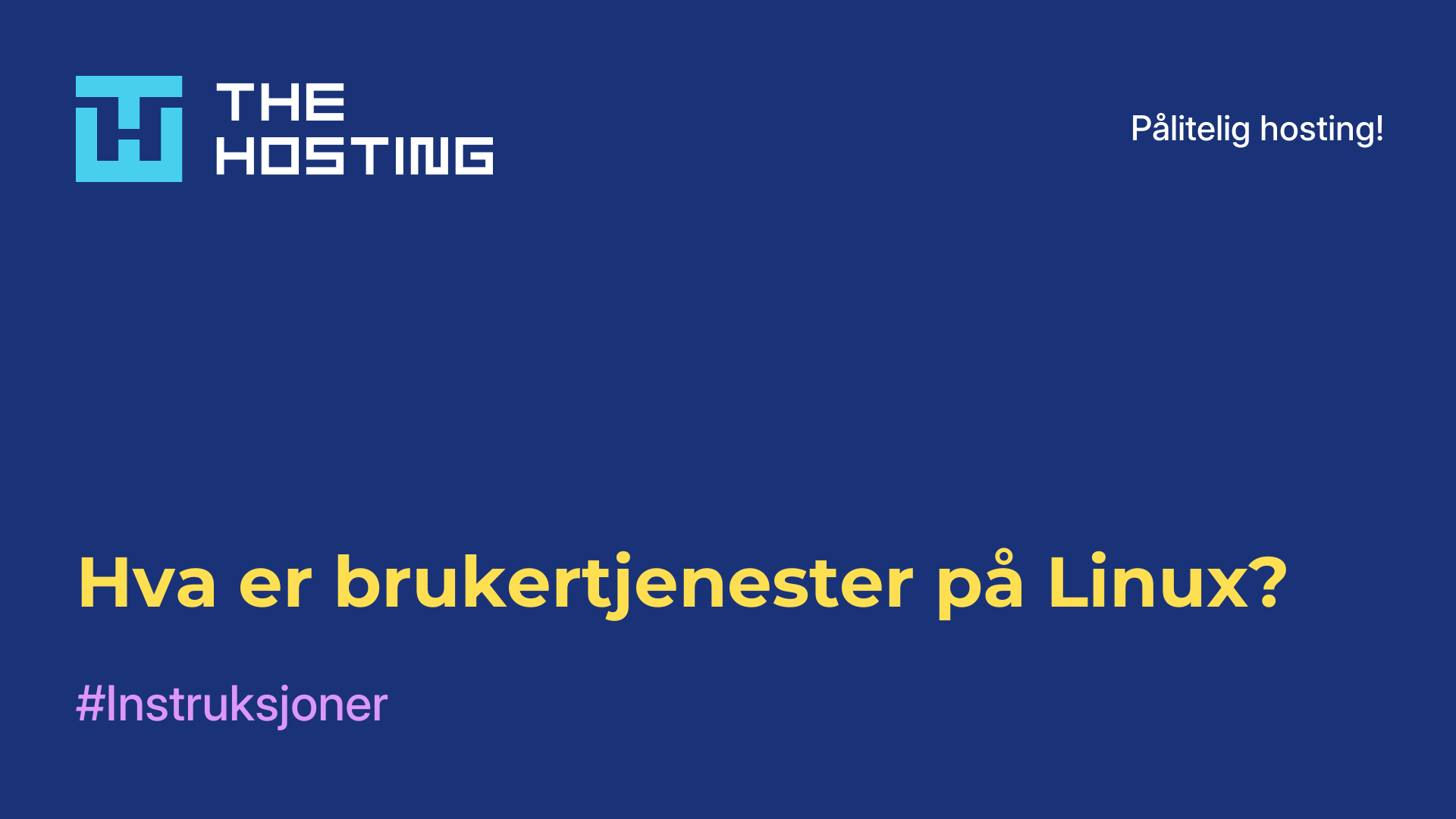 Hva er brukertjenester på Linux?