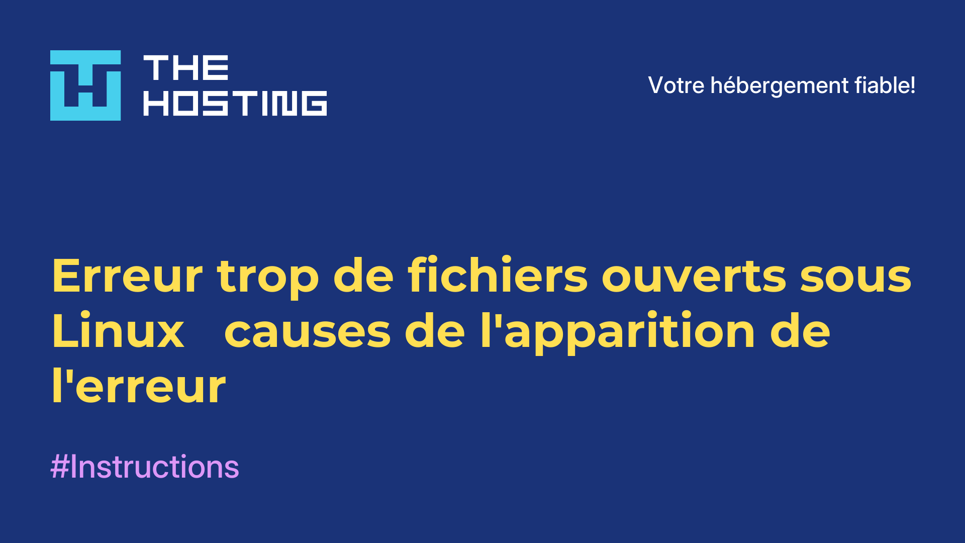 Erreur trop de fichiers ouverts sous Linux - causes de l'apparition de l'erreur