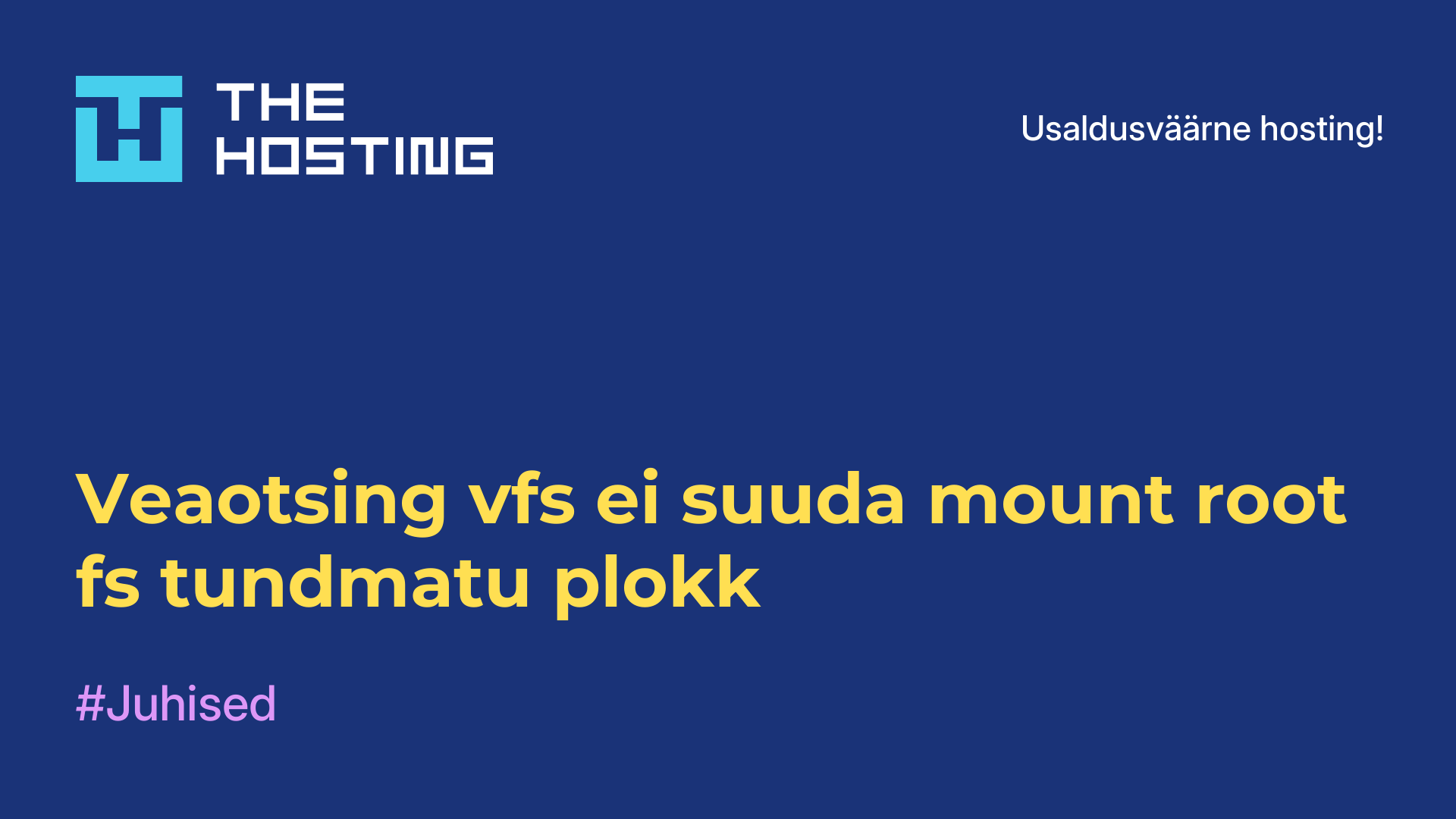 Veaotsing vfs ei suuda mount root fs tundmatu plokk