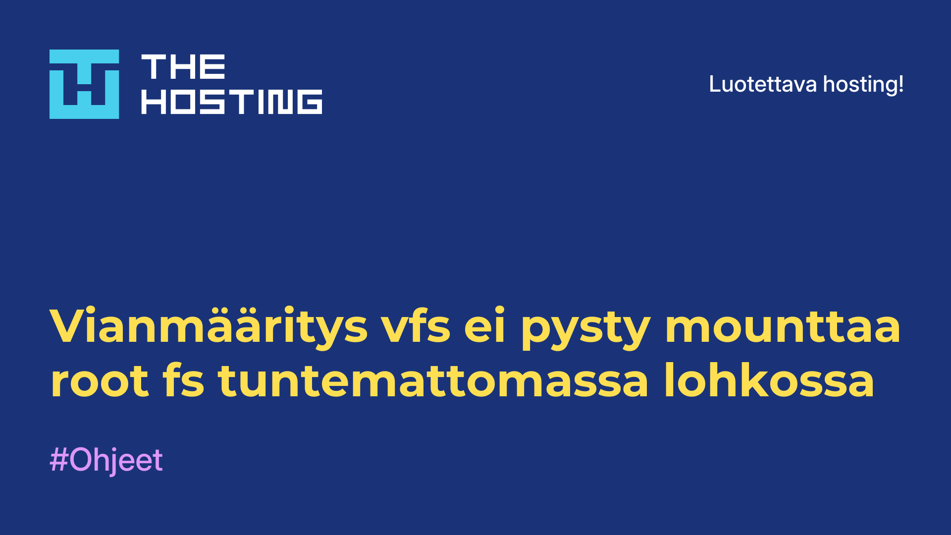 Vianmääritys vfs ei pysty mounttaa root fs tuntemattomassa lohkossa
