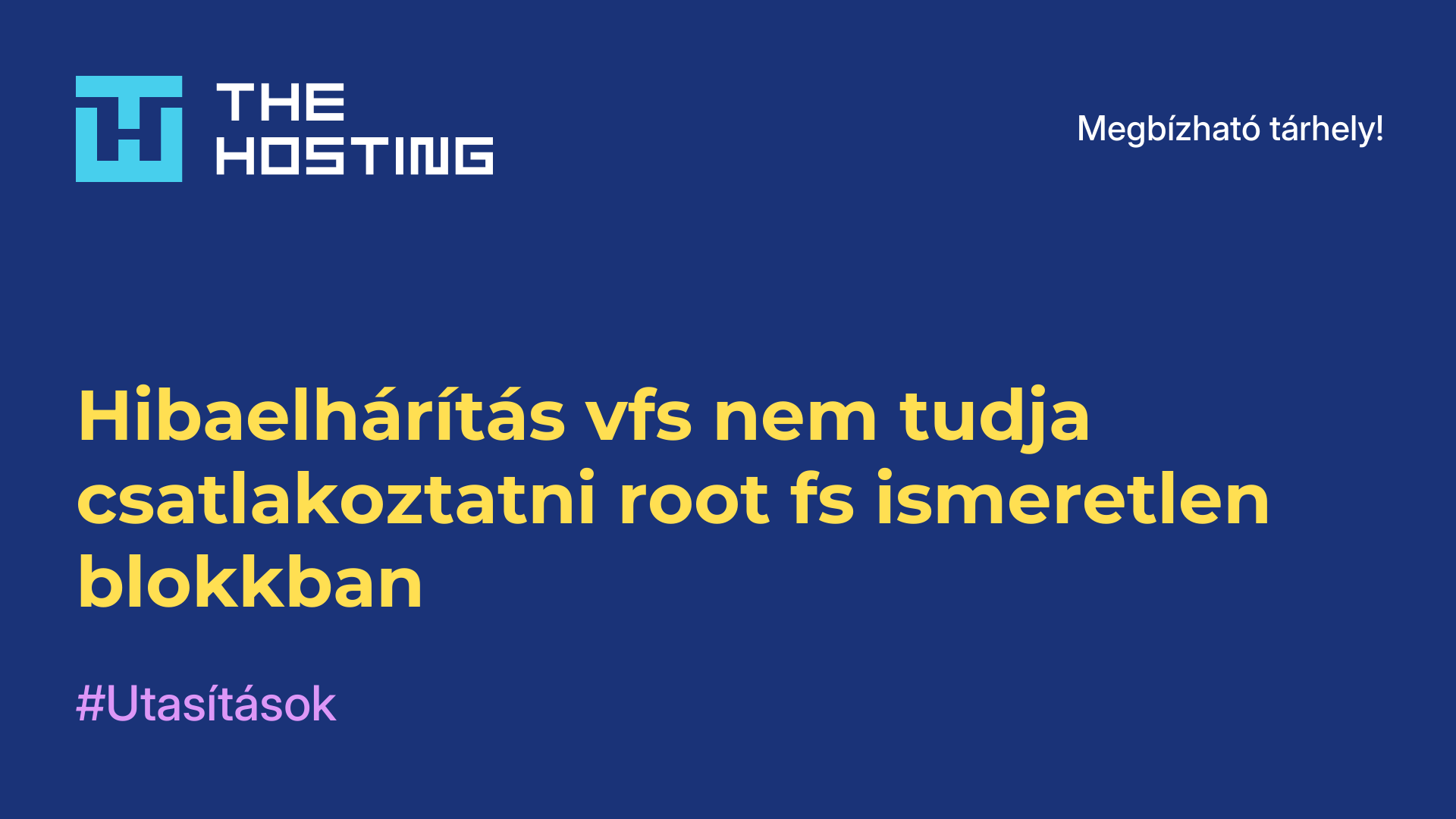 Hibaelhárítás vfs nem tudja csatlakoztatni root fs ismeretlen blokkban