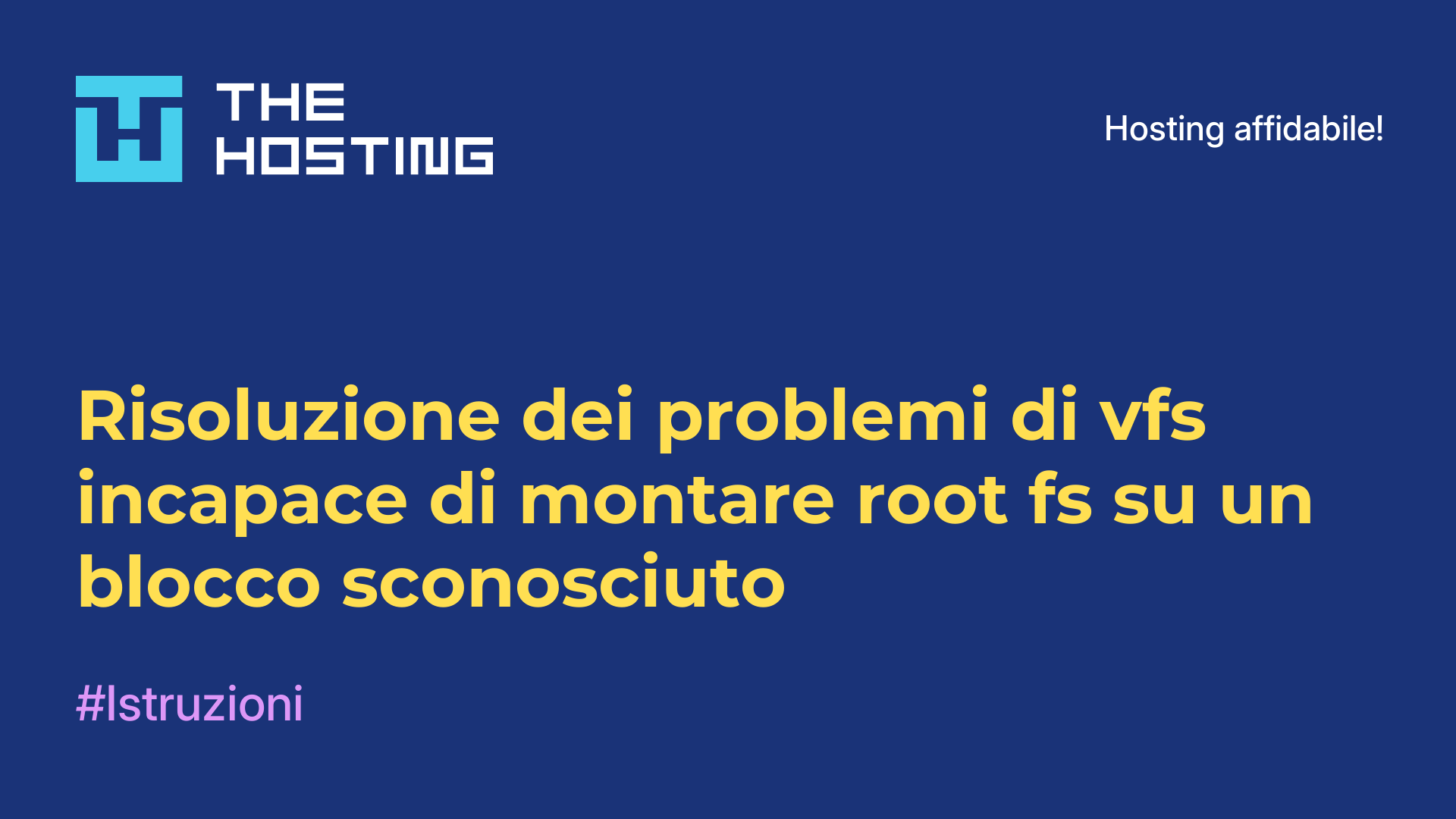 Risoluzione dei problemi di vfs incapace di montare root fs su un blocco sconosciuto