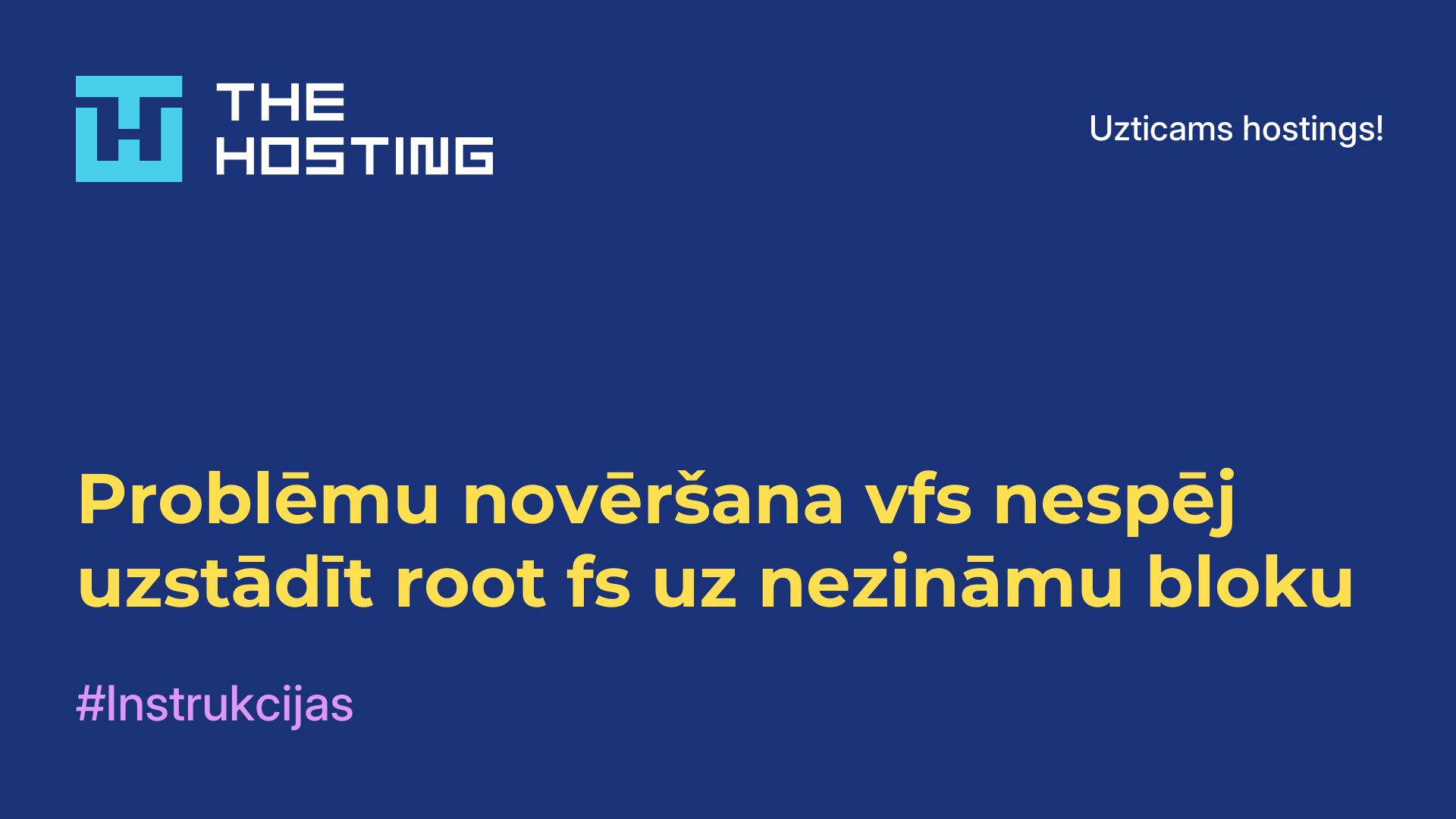 Problēmu novēršana vfs nespēj uzstādīt root fs uz nezināmu bloku