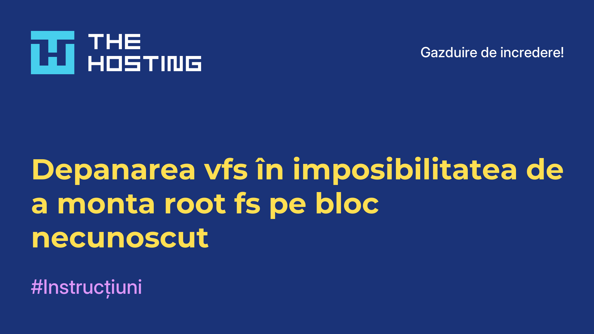 Depanarea vfs în imposibilitatea de a monta root fs pe bloc necunoscut