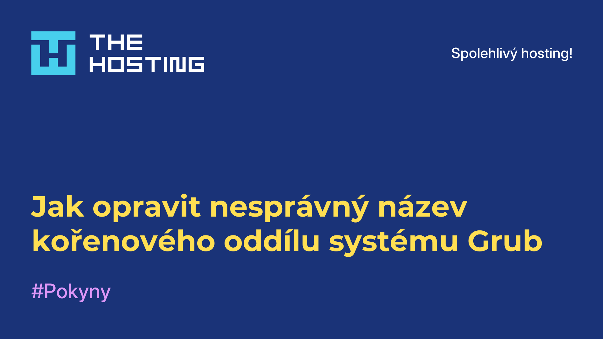Jak opravit nesprávný název kořenového oddílu systému Grub