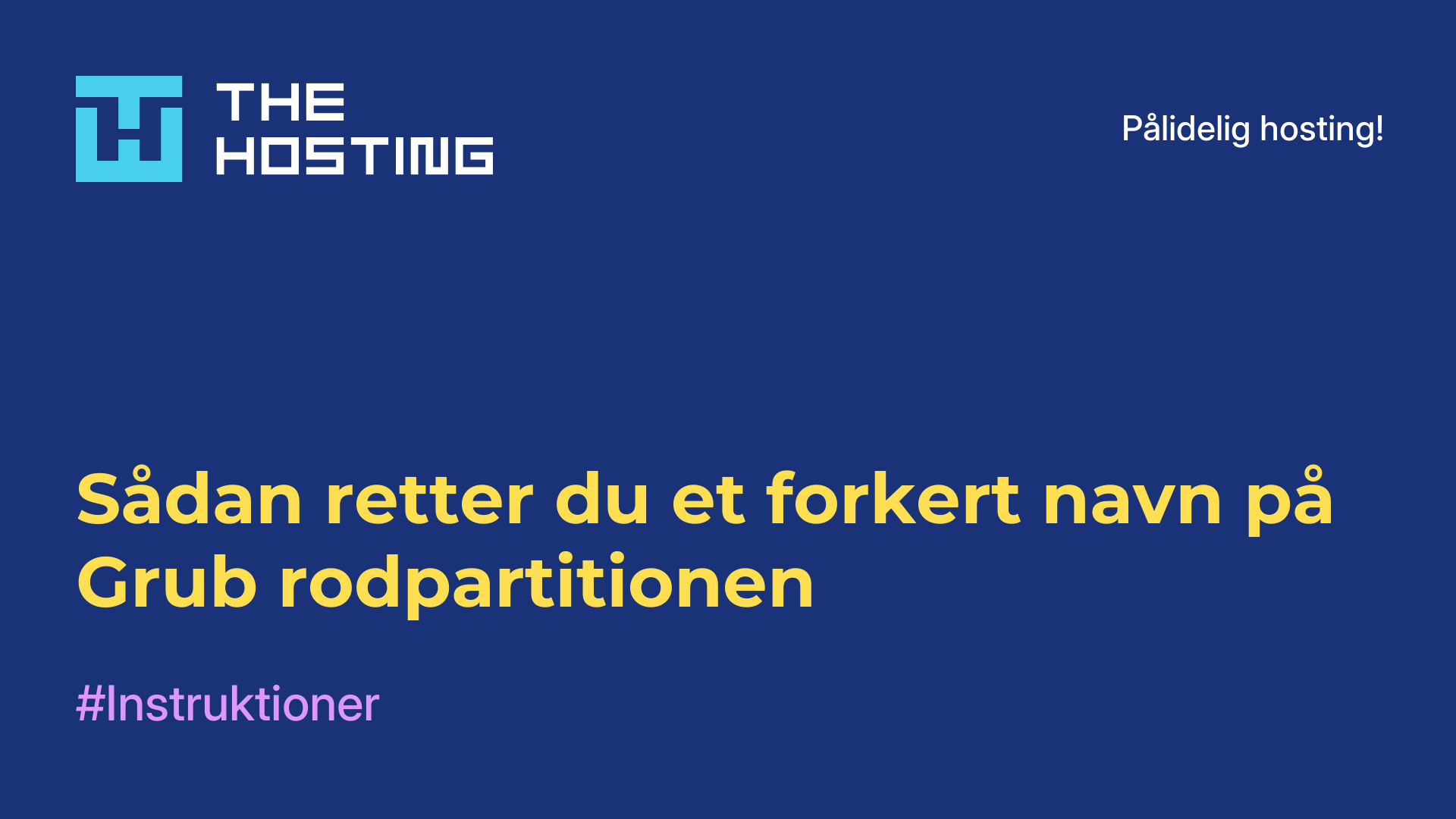 Sådan retter du et forkert navn på Grub-rodpartitionen