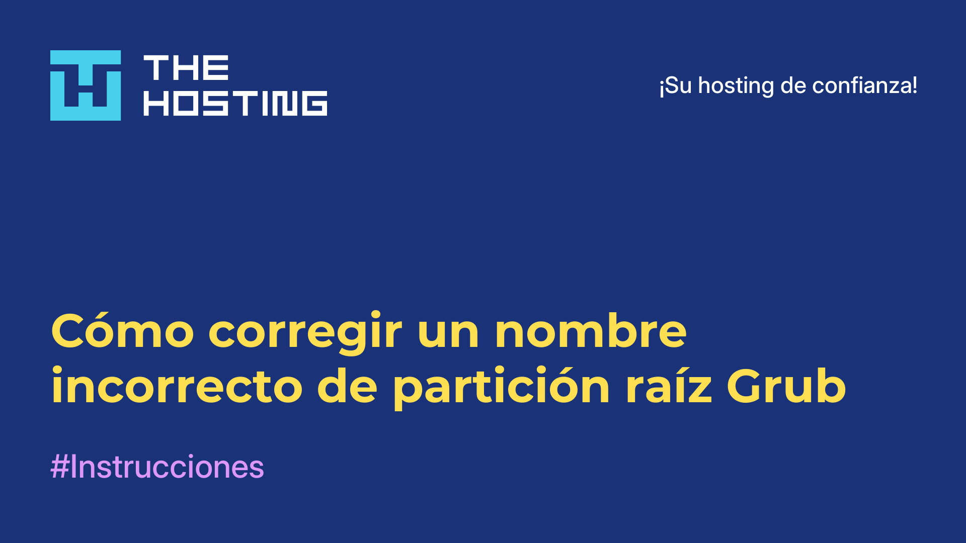 Cómo corregir un nombre incorrecto de partición raíz Grub