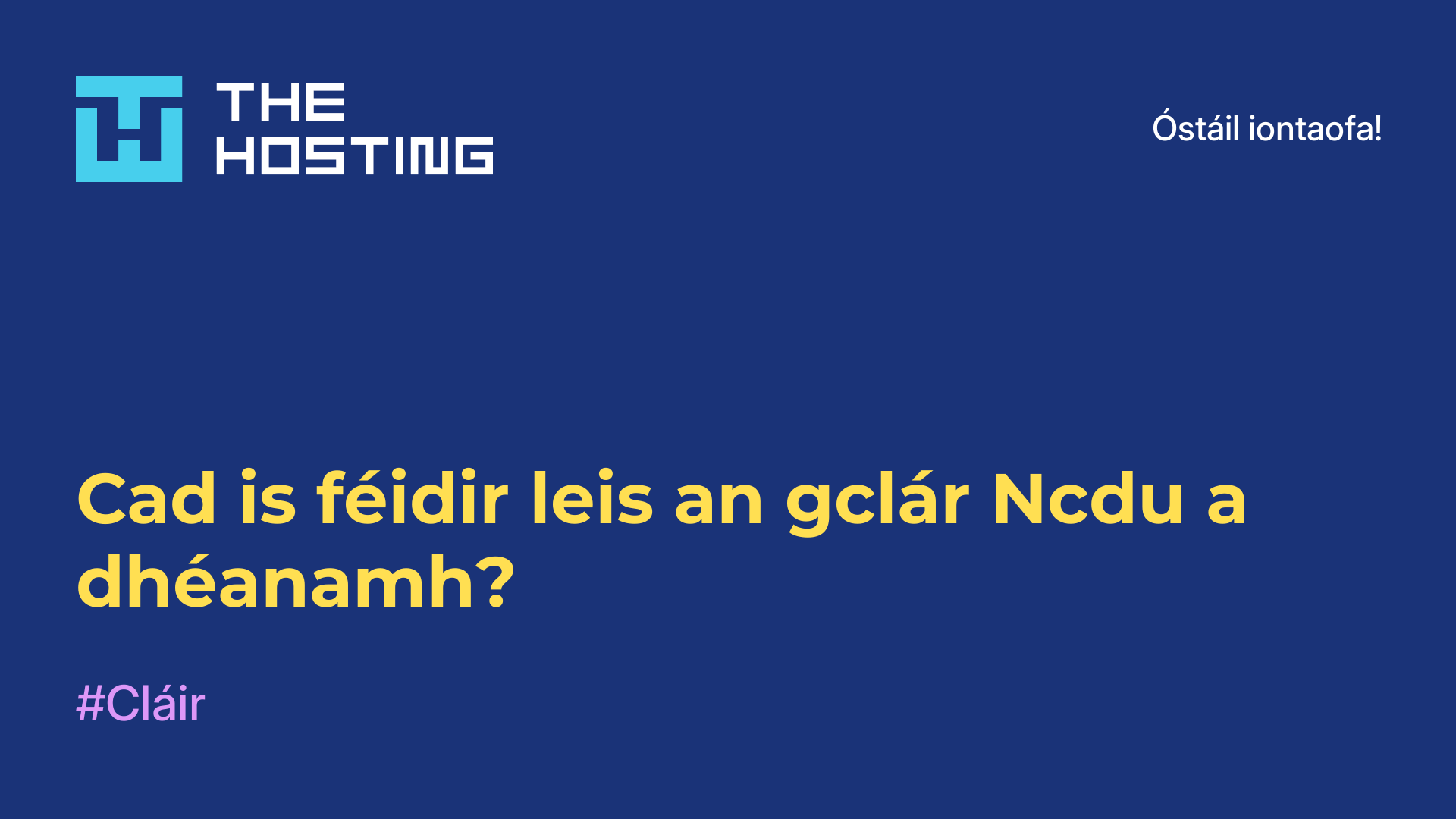 Cad is féidir leis an gclár Ncdu a dhéanamh?