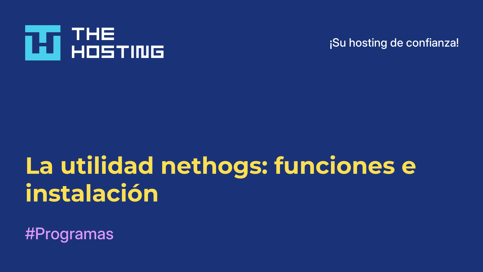 La utilidad nethogs: funciones e instalación