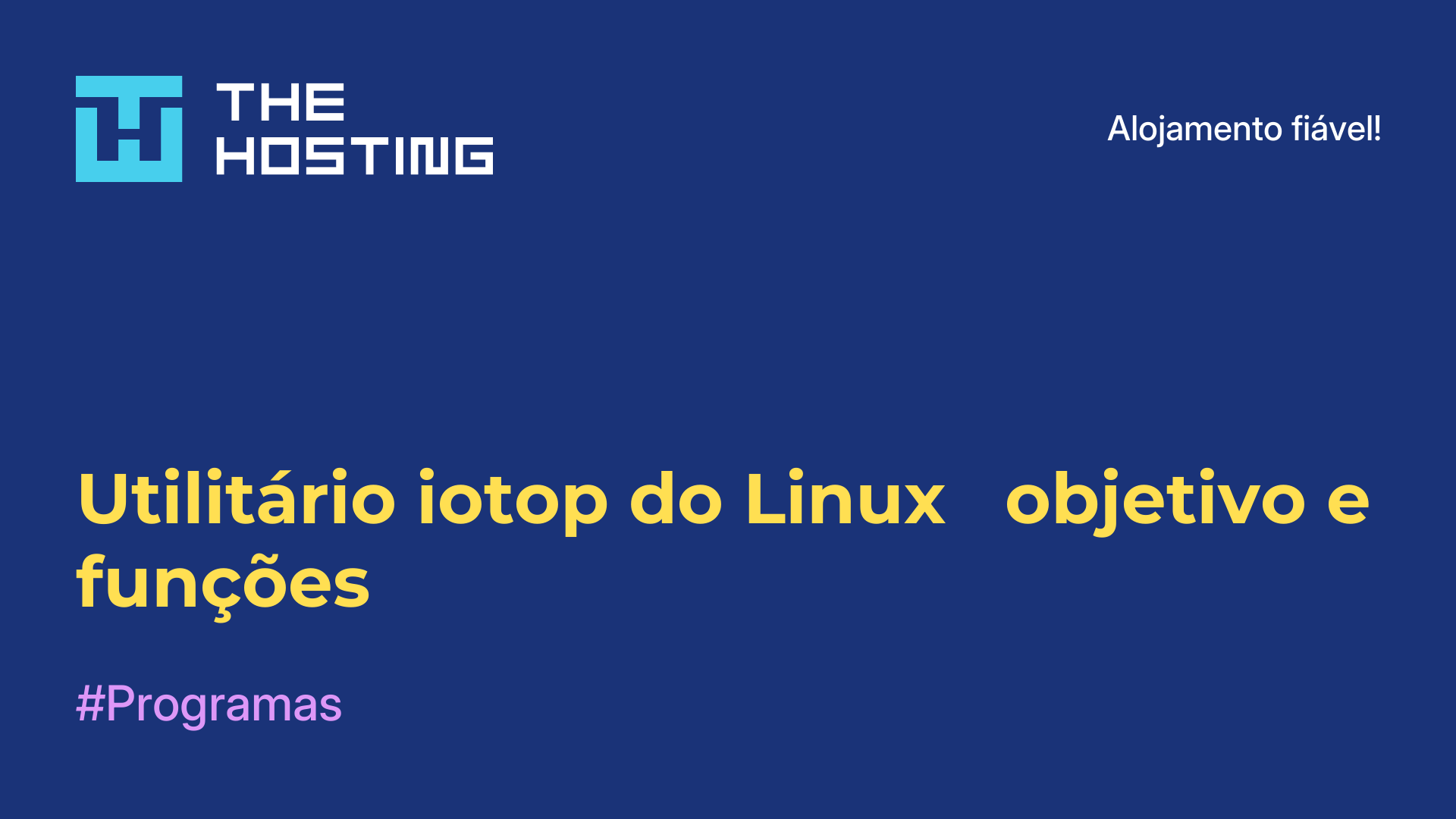 Utilitário iotop do Linux - objetivo e funções