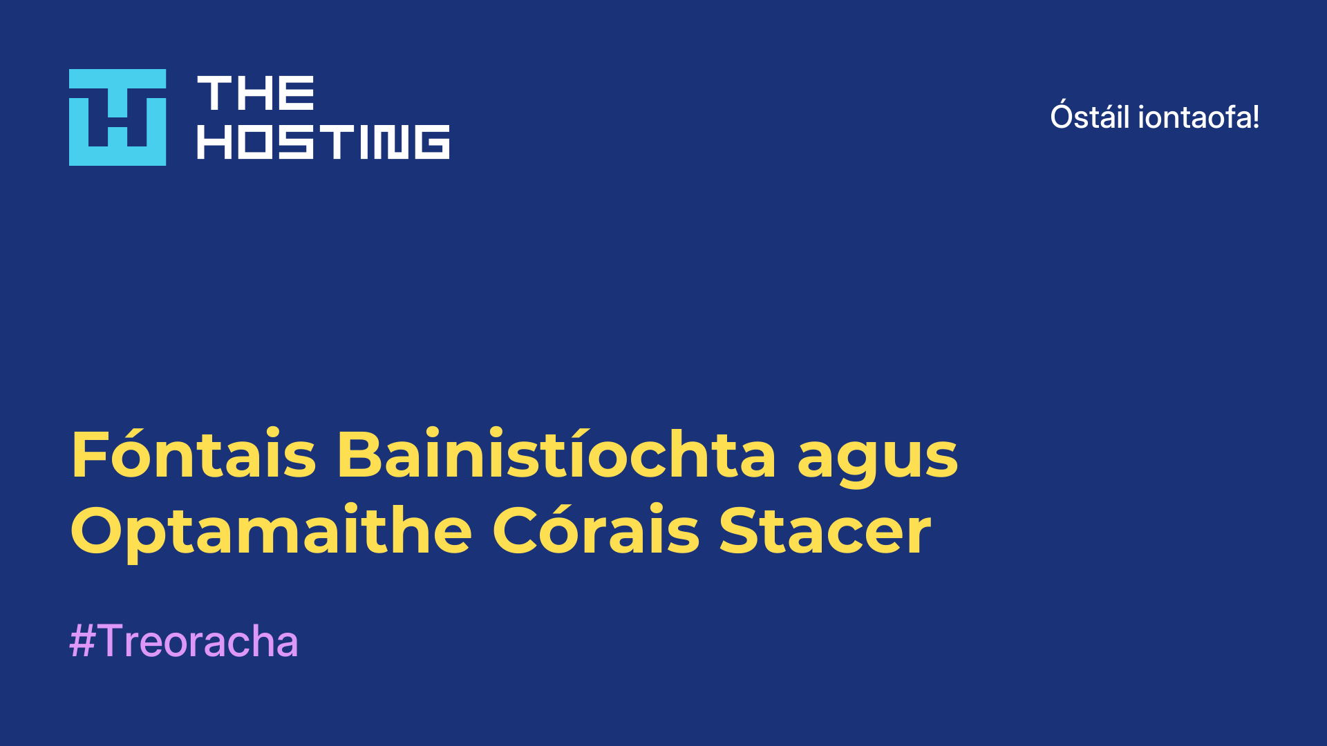 Fóntais Bainistíochta agus Optamaithe Córais Stacer