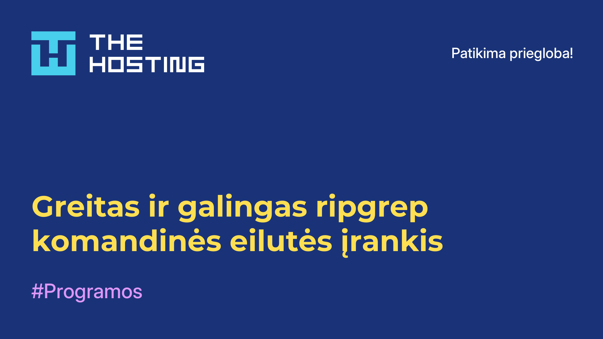 Greitas ir galingas ripgrep komandinės eilutės įrankis