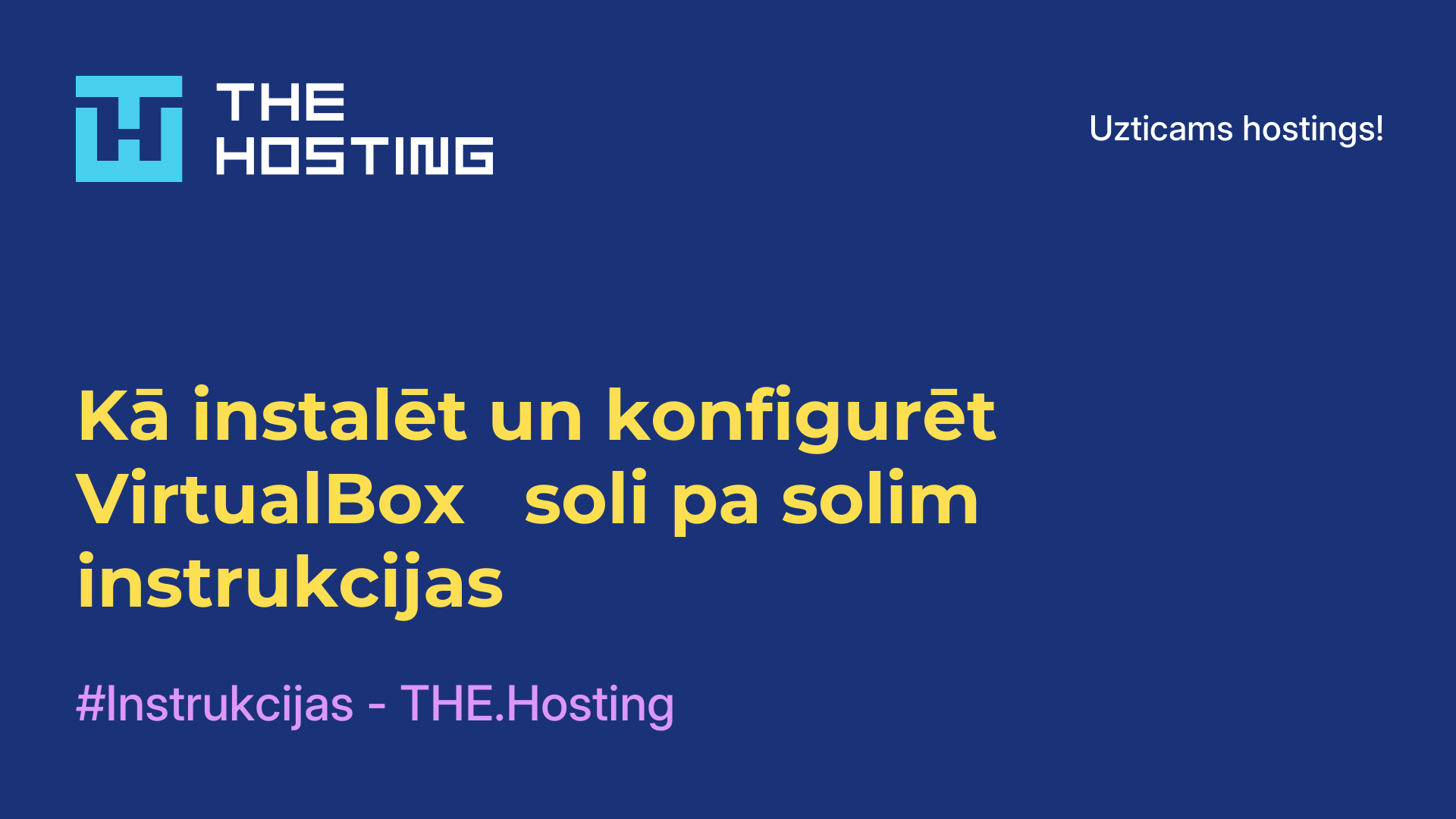 Kā instalēt un konfigurēt VirtualBox - soli pa solim instrukcijas