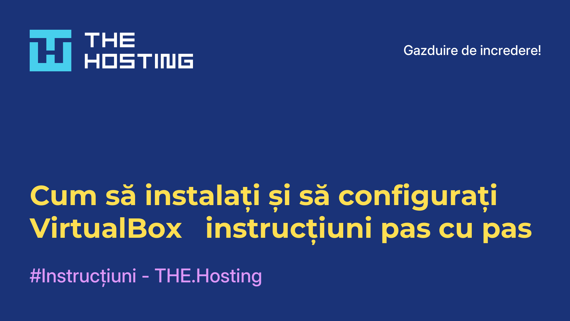 Cum să instalați și să configurați VirtualBox - instrucțiuni pas cu pas