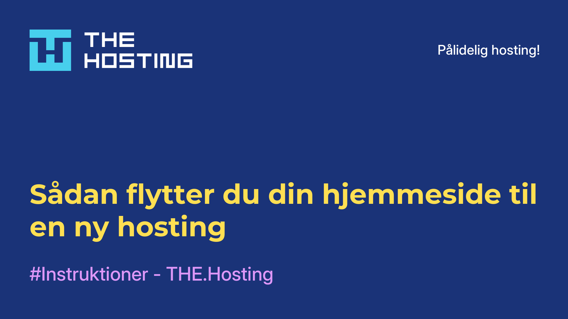 Sådan flytter du din hjemmeside til en ny hosting