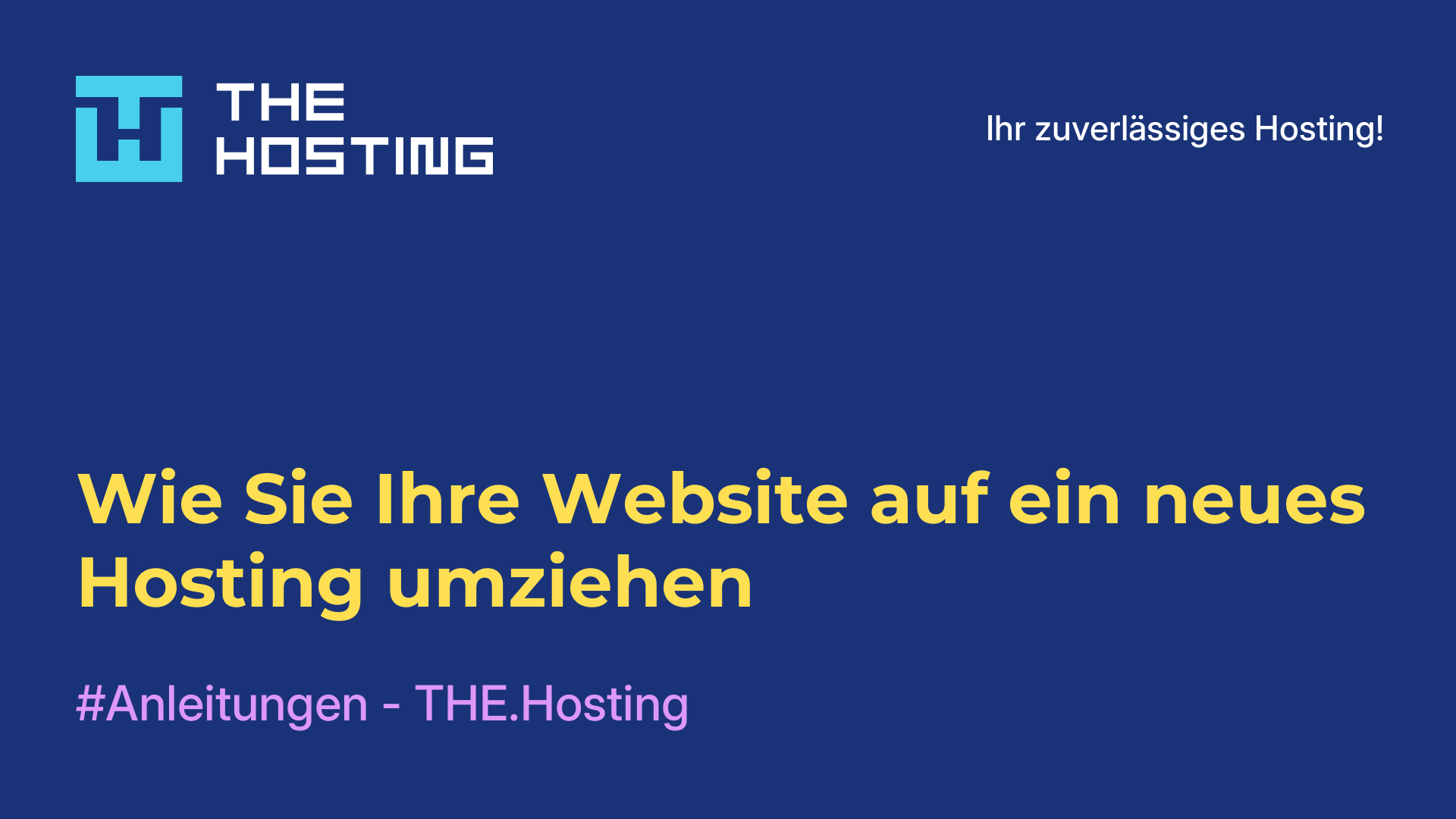 Wie Sie Ihre Website auf ein neues Hosting umziehen