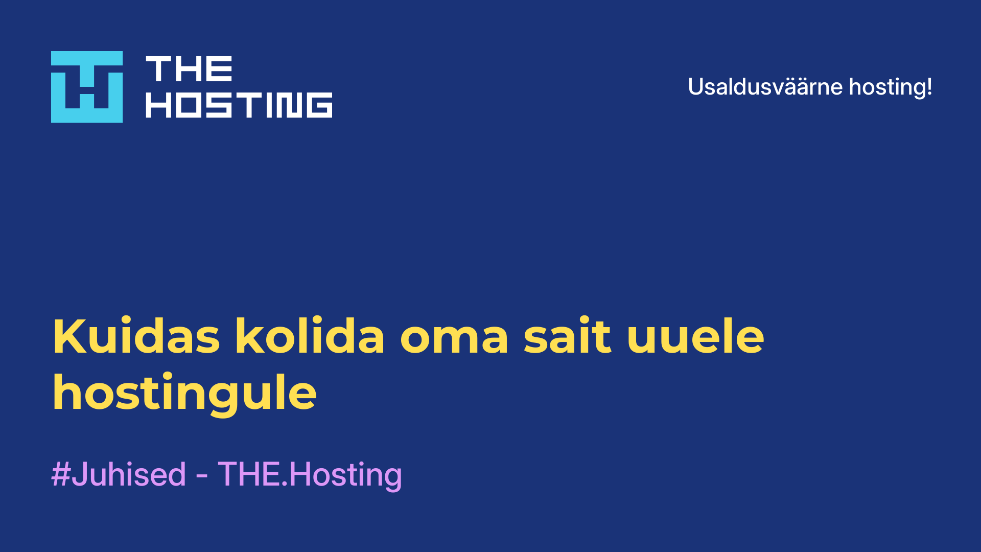 Kuidas kolida oma sait uuele hostingule