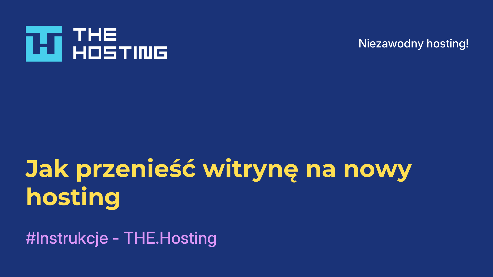Jak przenieść witrynę na nowy hosting