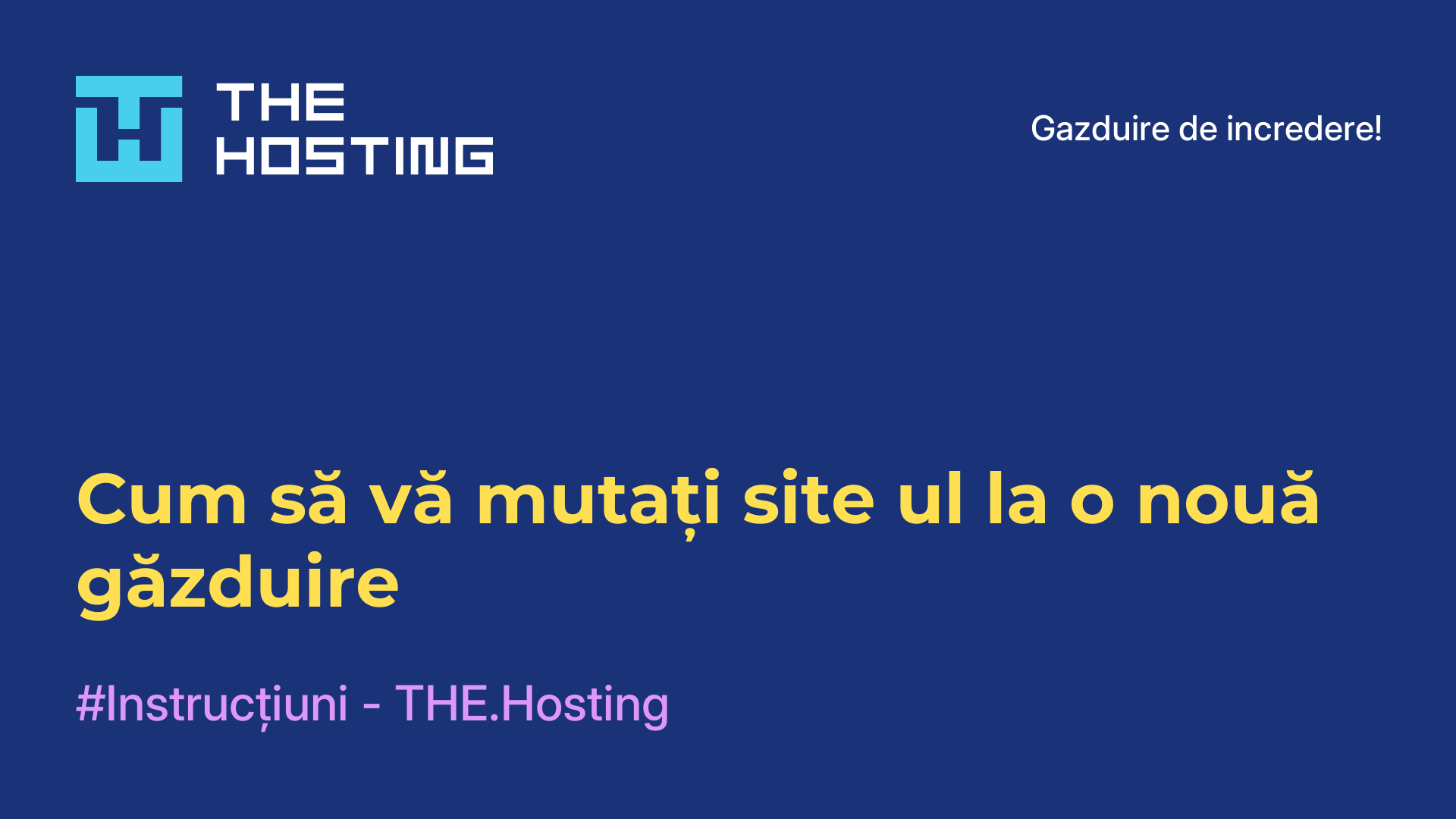 Cum să vă mutați site-ul la o nouă găzduire