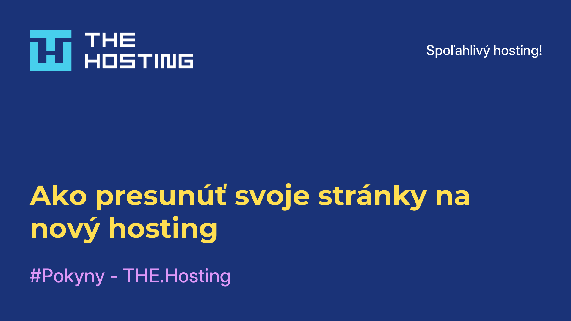 Ako presunúť svoje stránky na nový hosting
